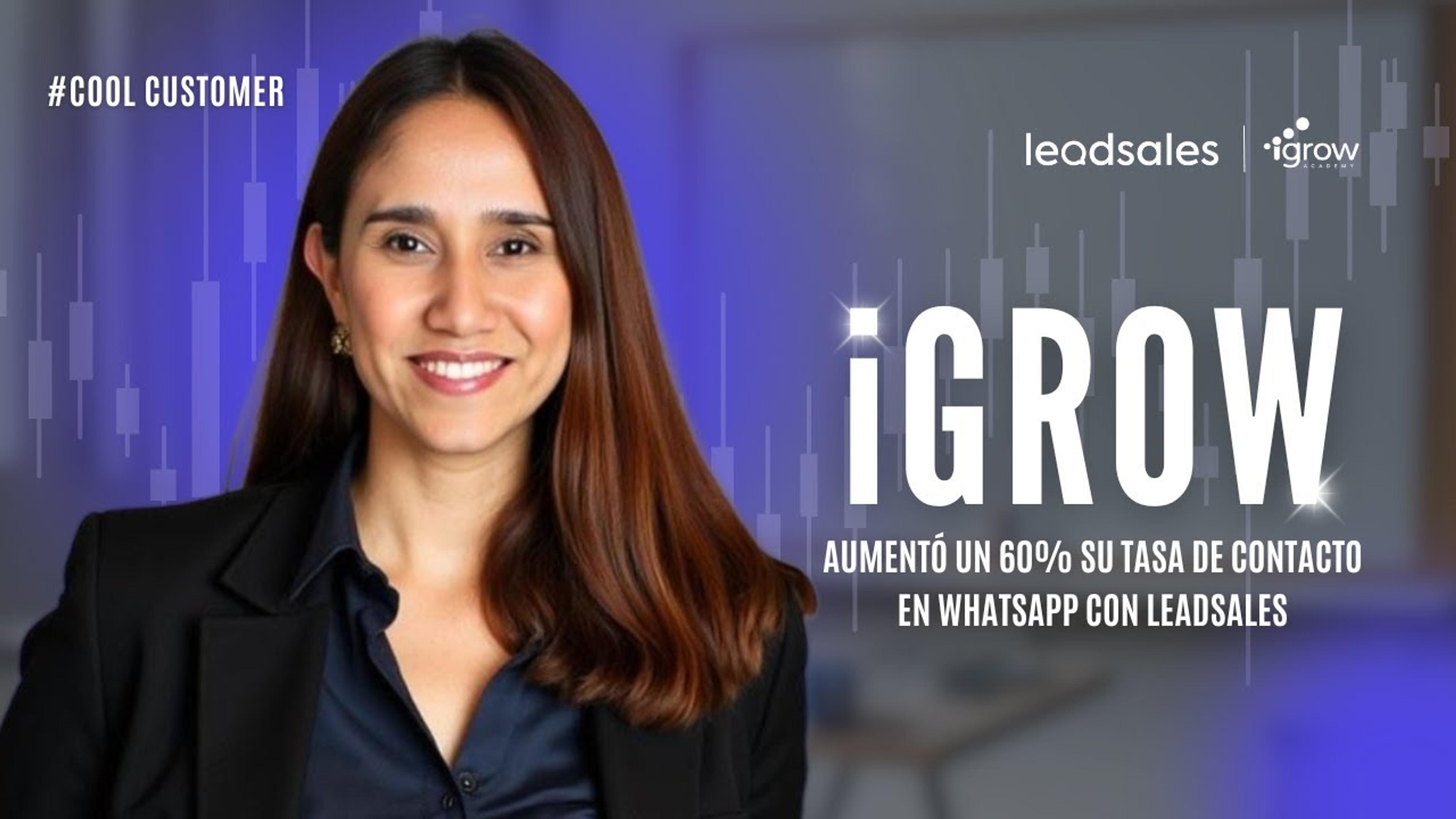 Cómo iGrow aumentó un 60% la tasa de contacto en WhatsApp usando Leadsales | Estrategia exitosa