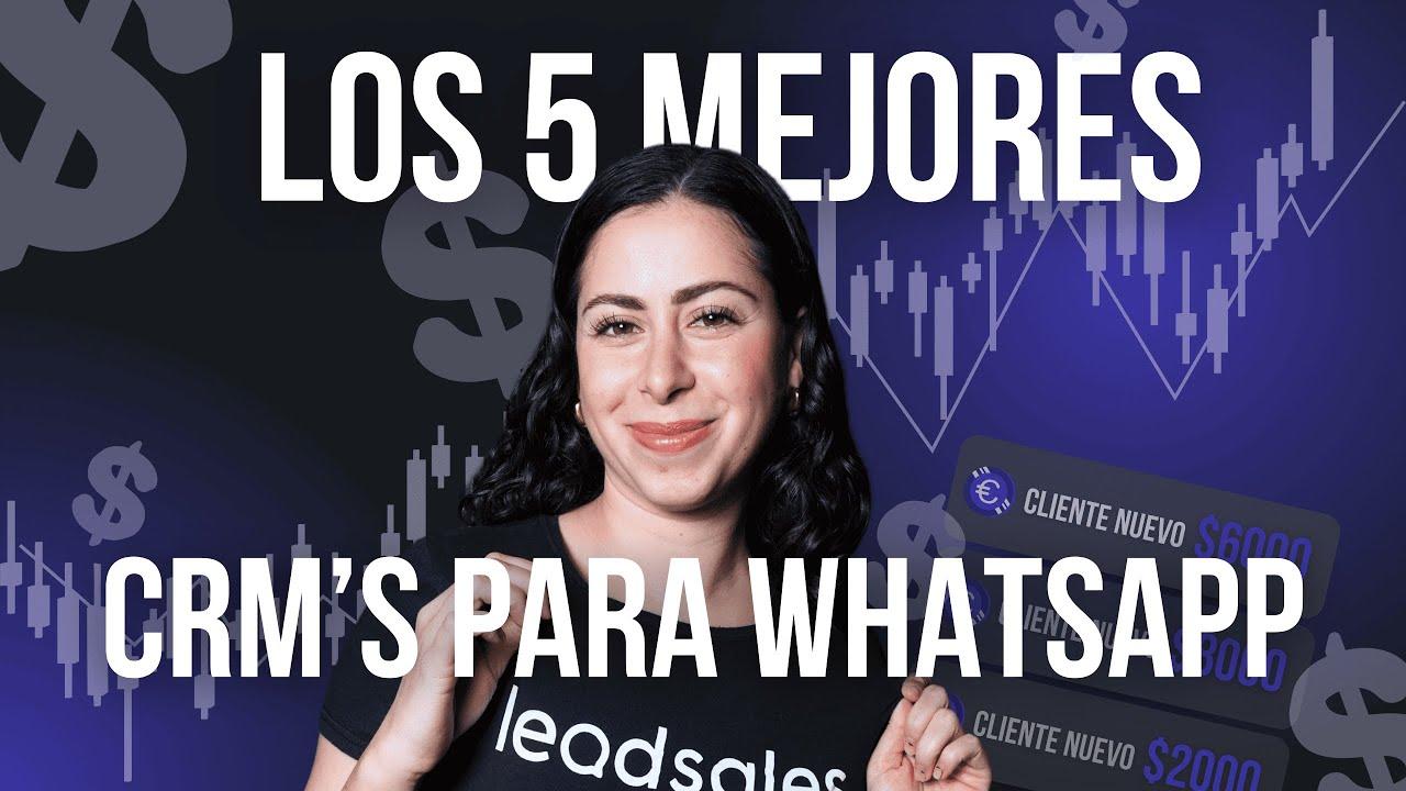 Los mejores CRM para WhatsApp (2025) 🚀
