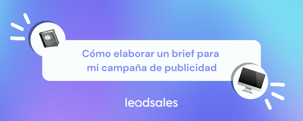 Portada del artículo: Cómo elaborar un brief para mi campaña de publicidad