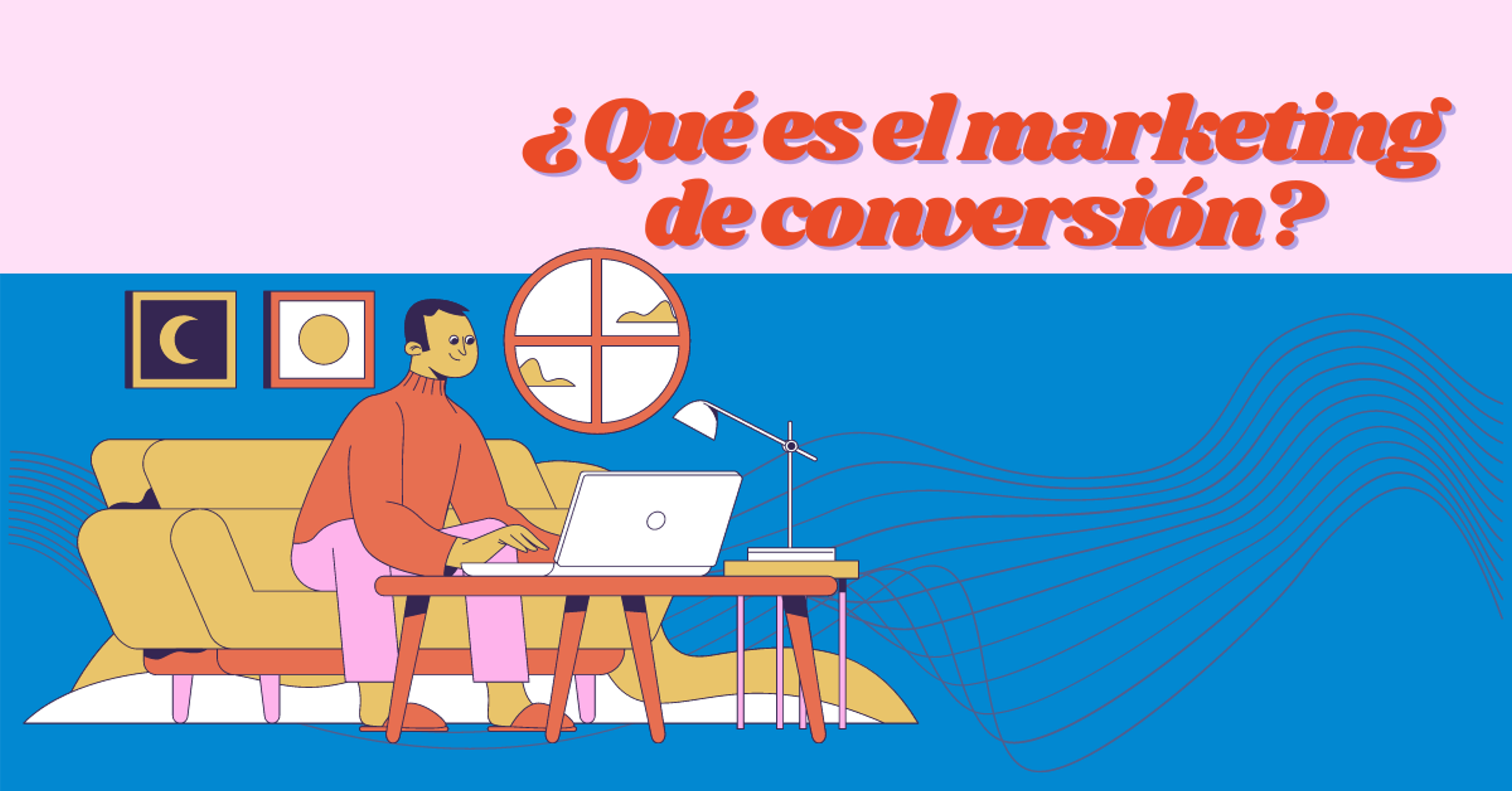 Portada del artículo: ¿Qué es el marketing de conversión?