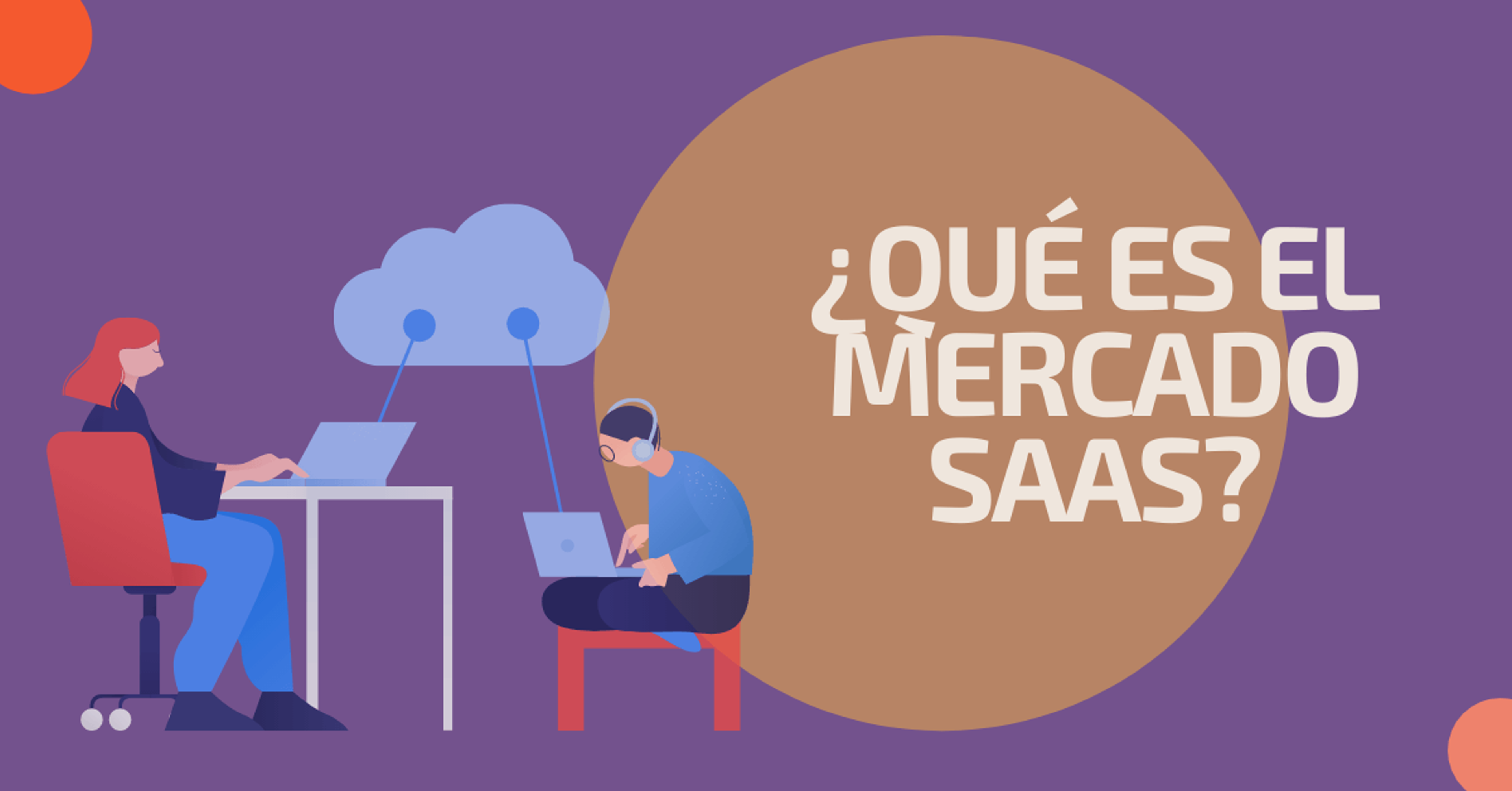 Portada del artículo: ¿Qué es el mercado SaaS?