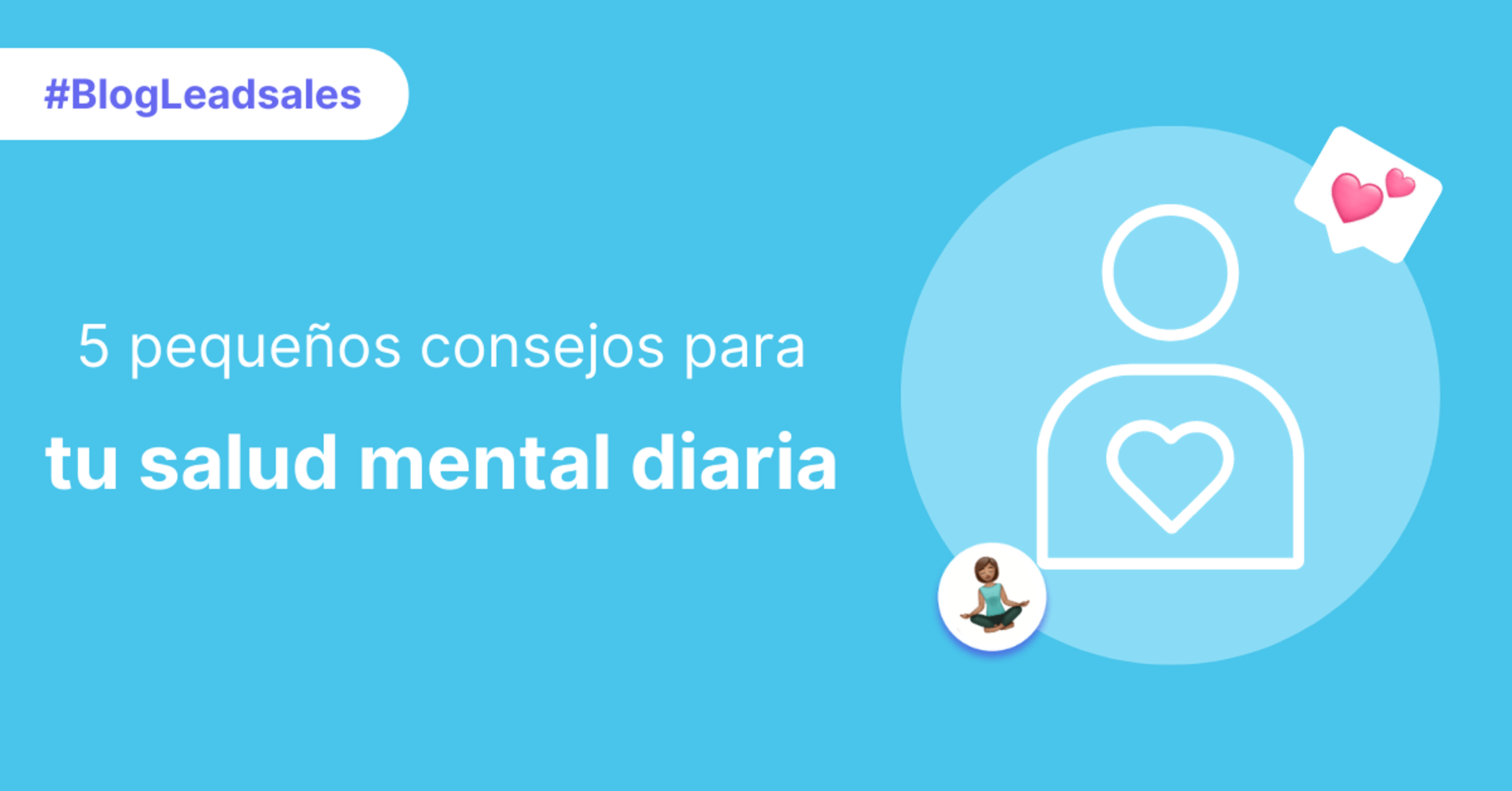 Portada del artículo: 5 pequeños consejos para tu salud mental diaria