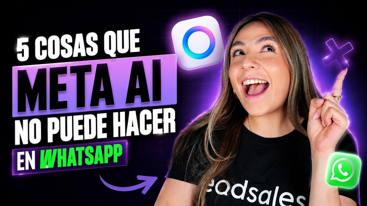 Meta AI en WhatsApp: 5 cosas que NO puede hacer (2026)