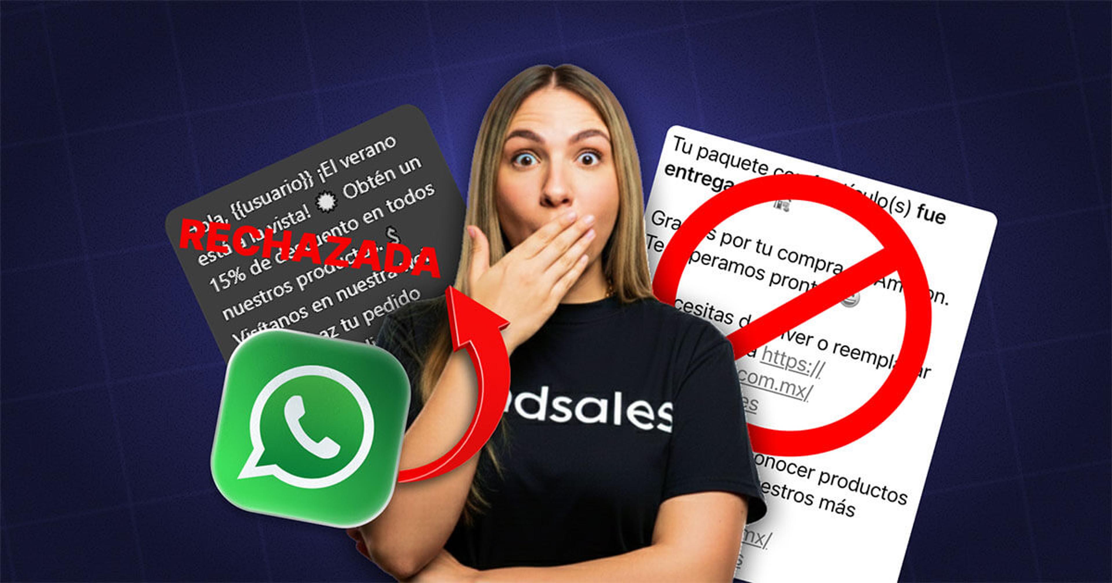 Portada del artículo: Por qué WhatsApp rechaza plantillas y cómo aprobarlas para vender más