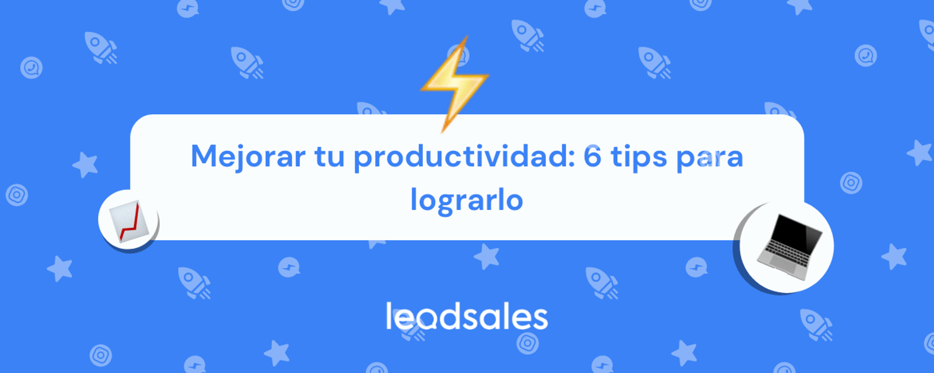 Portada del artículo: Mejorar tu productividad: 6 tips para lograrlo