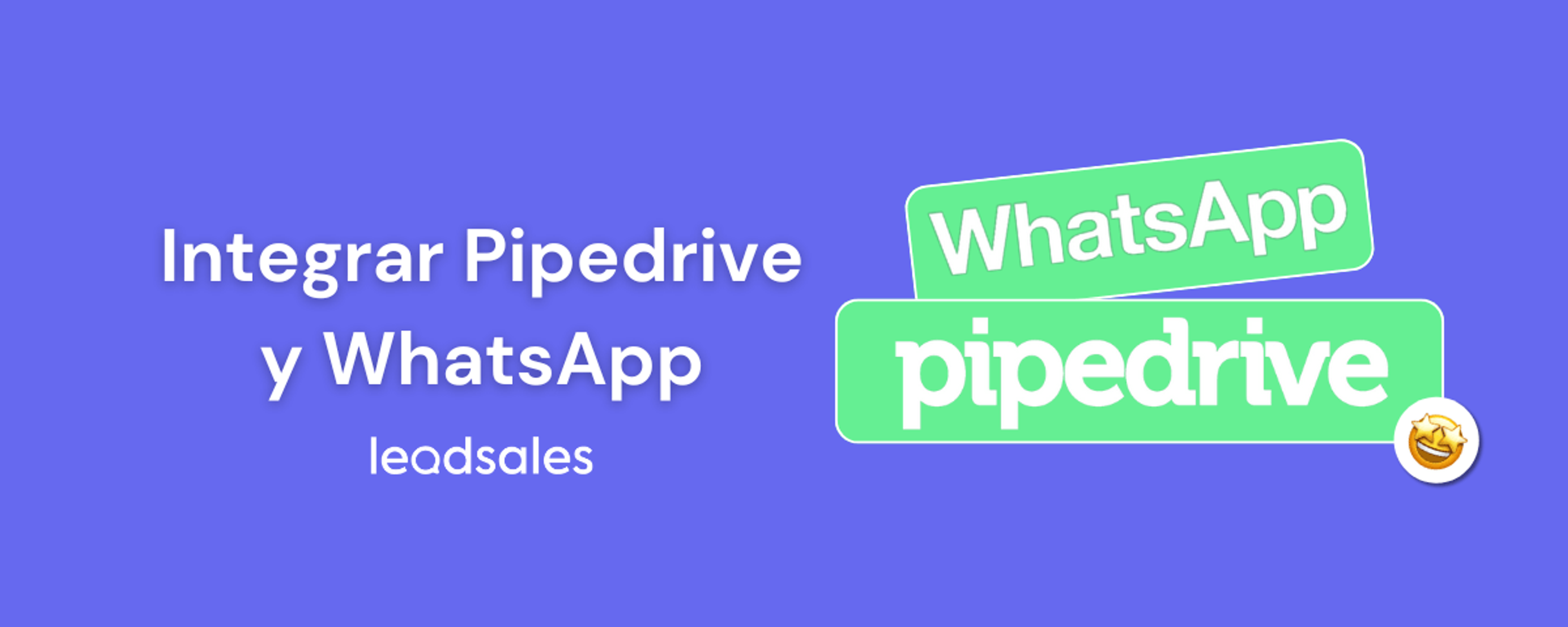 Portada del artículo: Pasos para integrar WhatsApp y Pipedrive y optimizar tu CRM