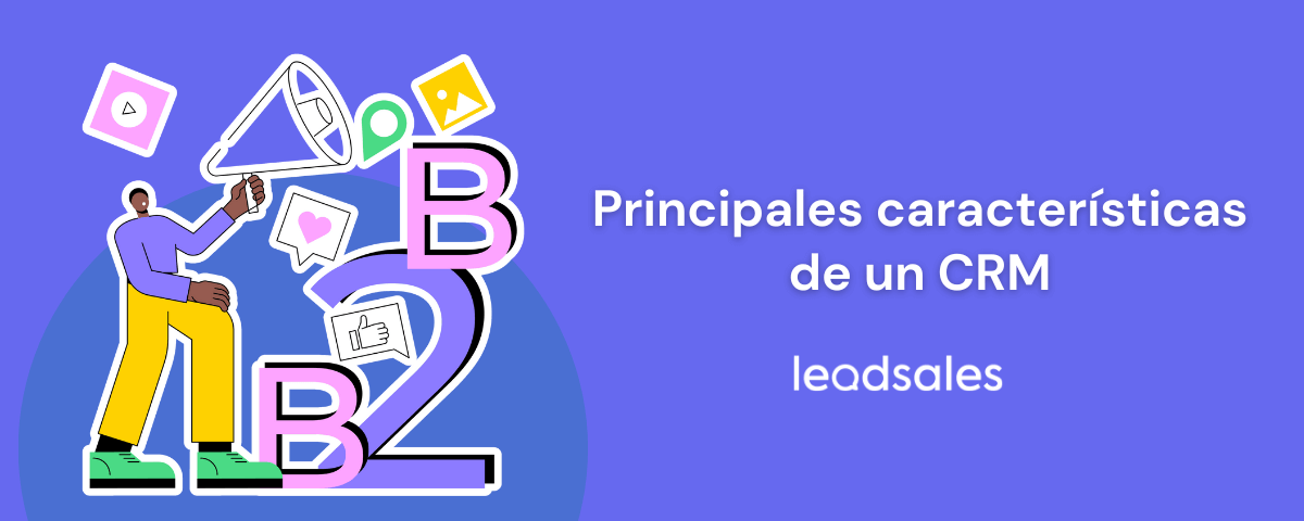 Portada del artículo: Características de un CRM para impulsar tu marca