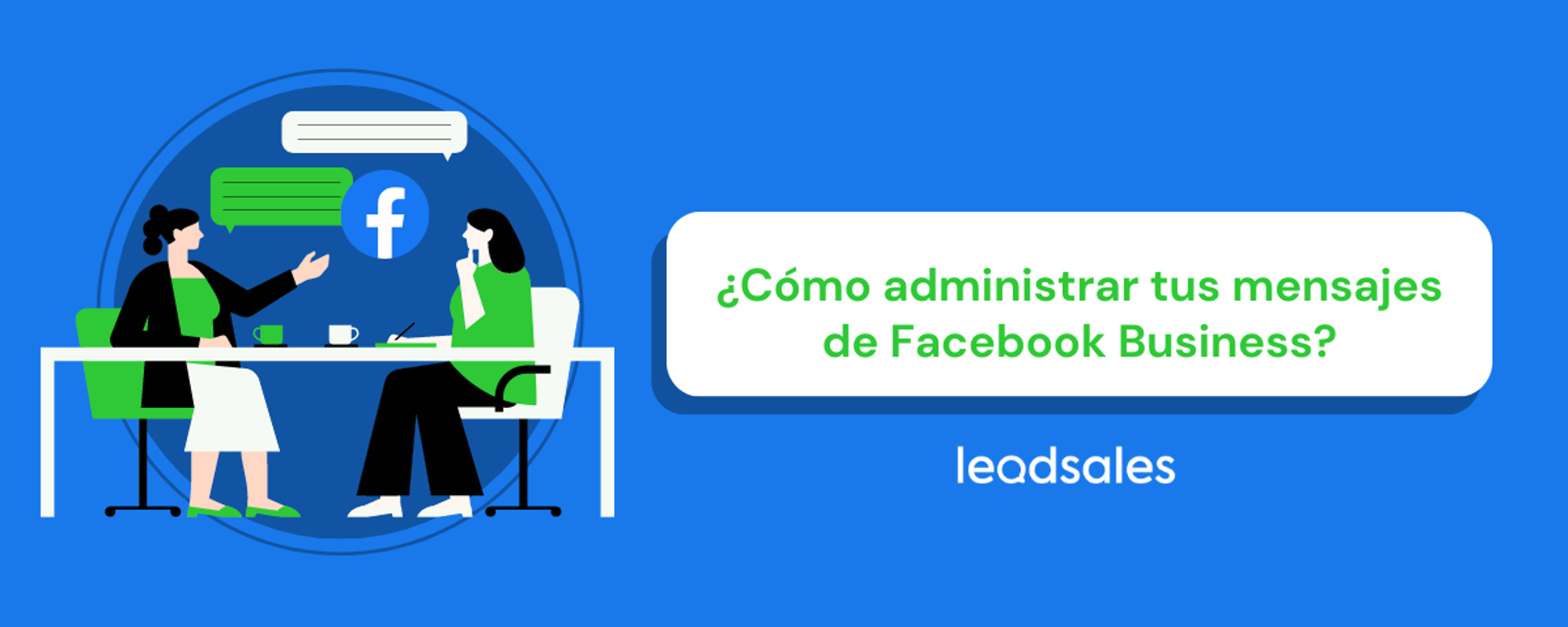 Portada del artículo: Las mejores prácticas para administrar mensajes de Facebook Business