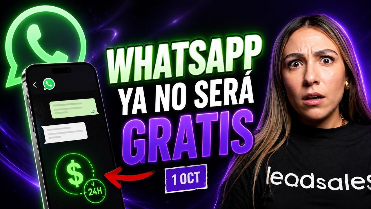 WhatsApp API 2026: la ventana de 24 horas ya NO SERA GRATIS