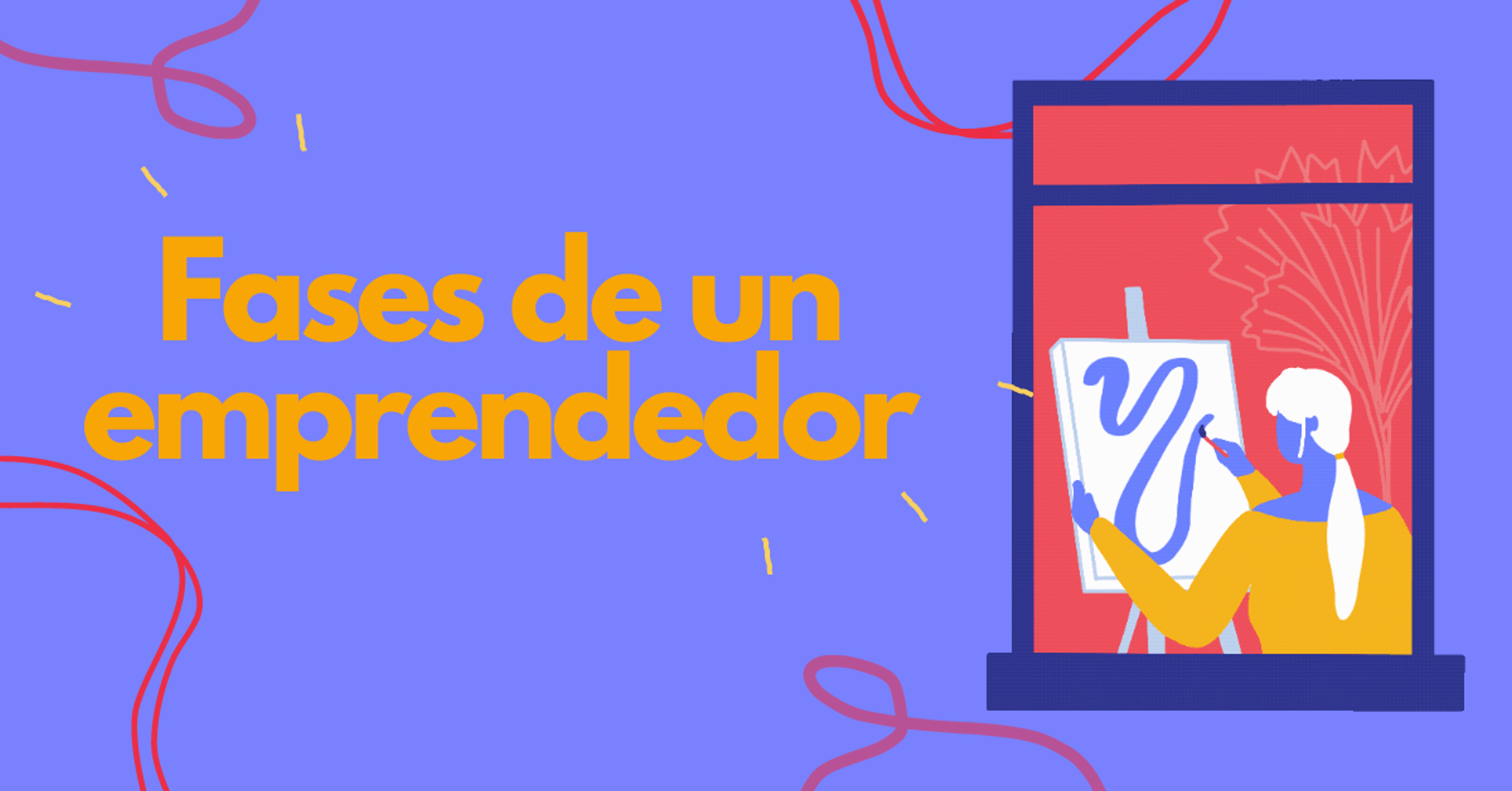 Portada del artículo: ¿Cuáles son las fases de un emprendedor?