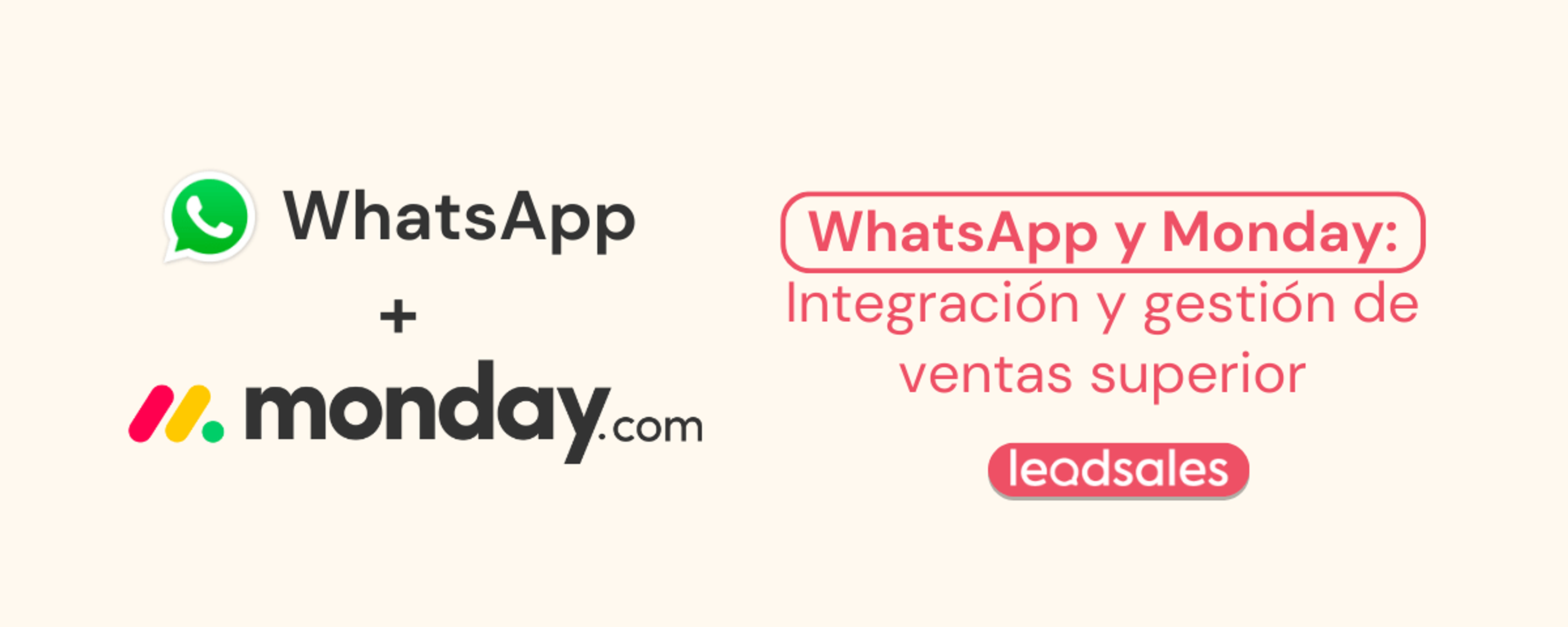 Portada del artículo: WhatsApp y Monday: Integración y Gestión de Ventas Superior