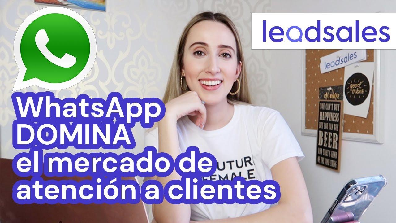 Video: WhatsApp domina el mercado de atención al cliente