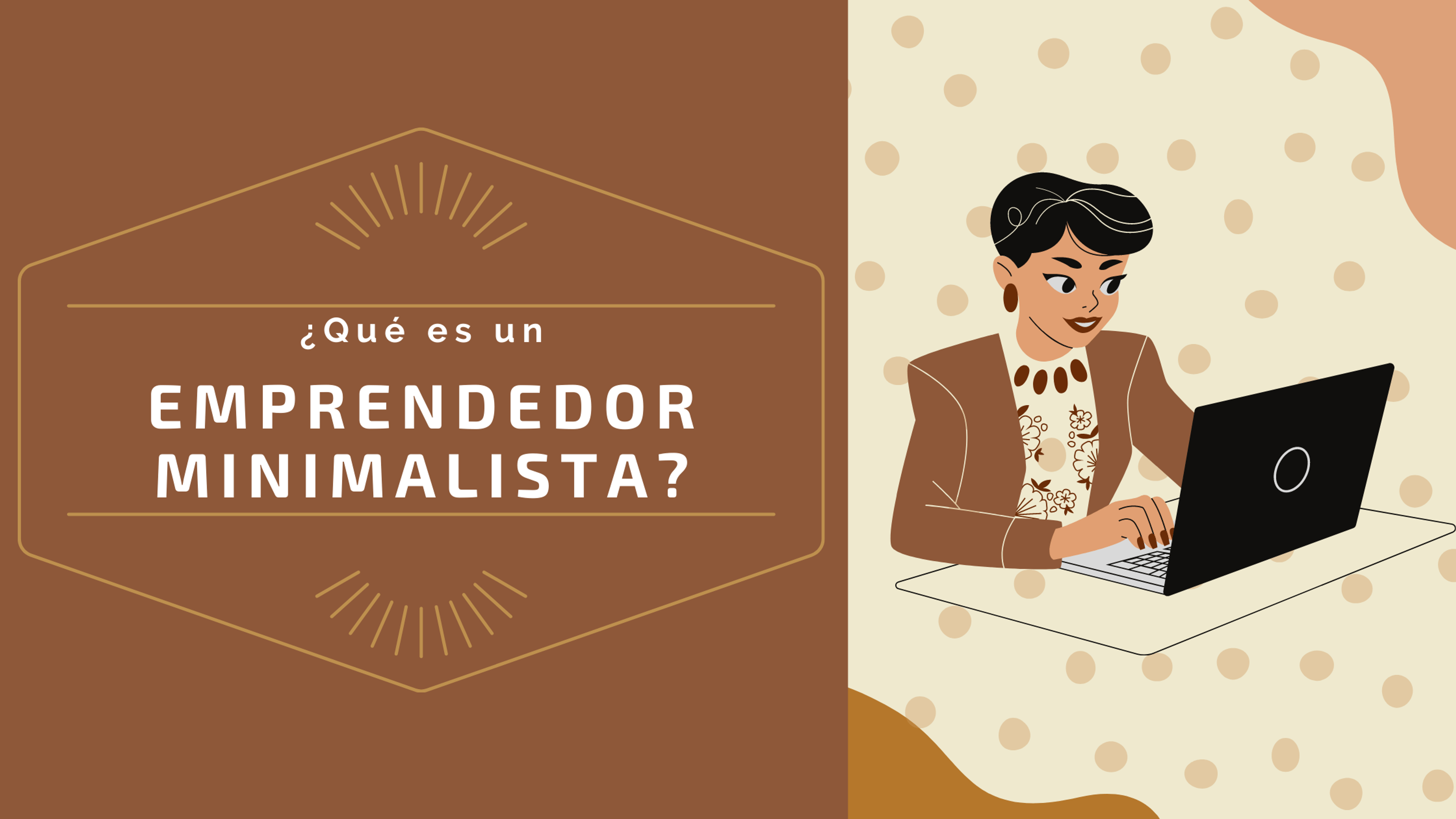 Portada del artículo: ¿Qué es un emprendedor minimalista?