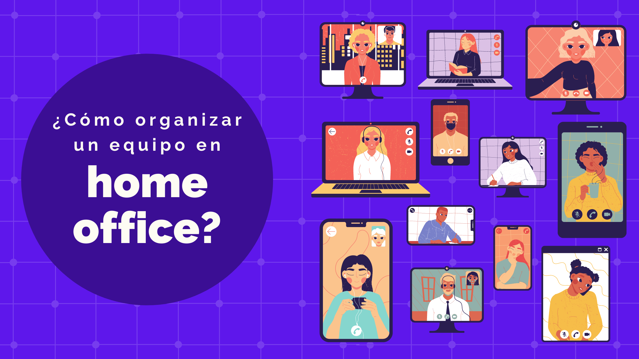 Portada del artículo: ¿Cómo organizar un equipo en home office?