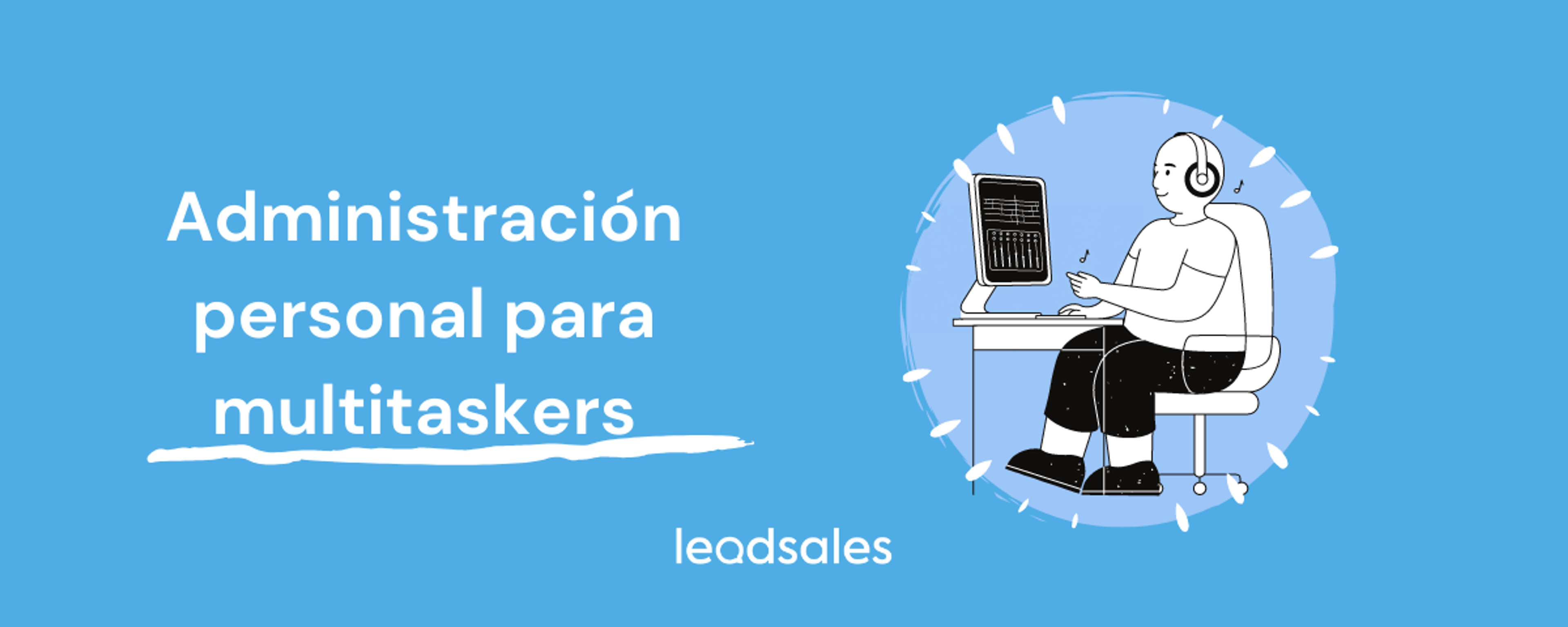 Portada del artículo: Administración personal para multitaskers