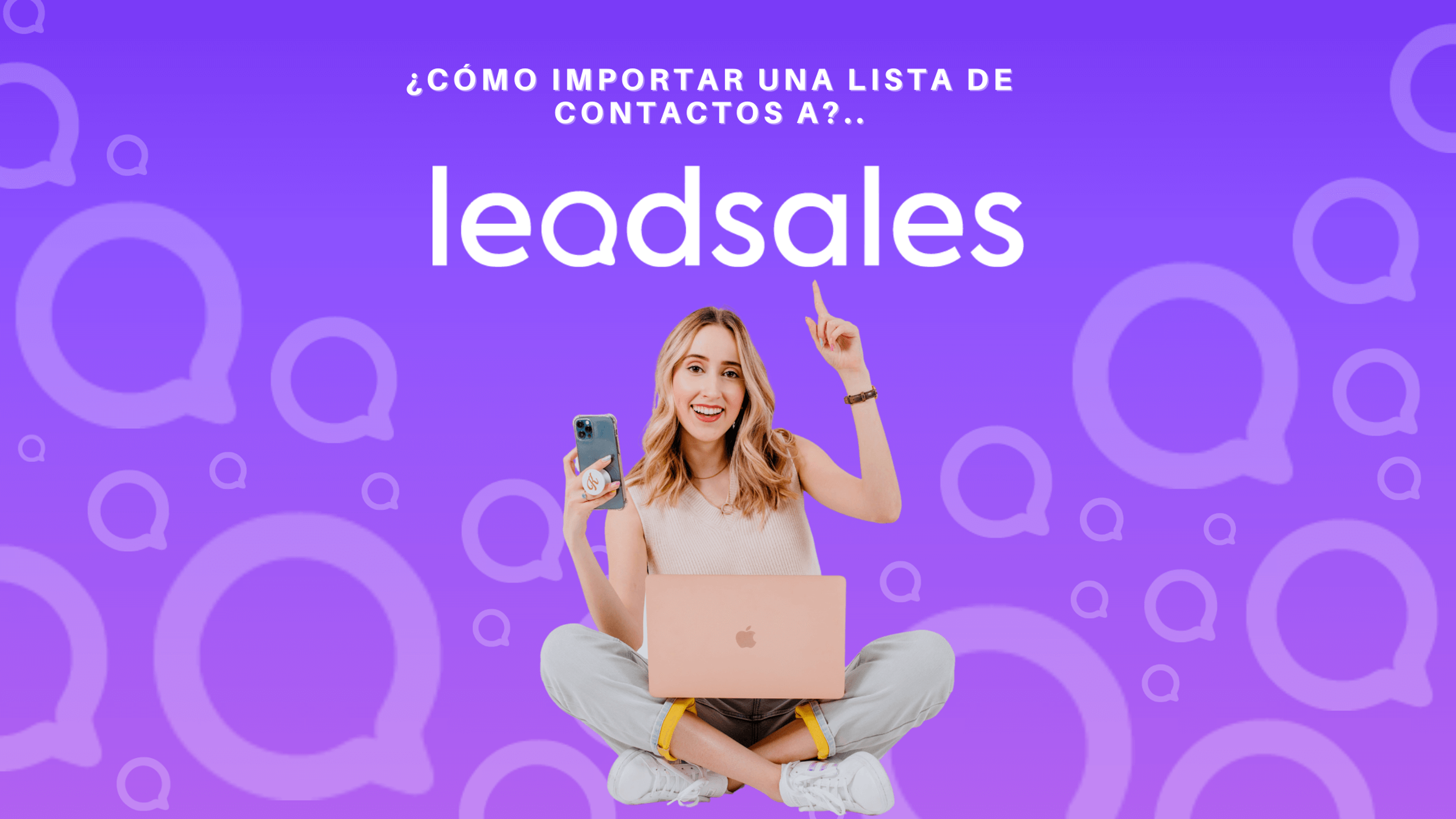 Portada del artículo: Cómo importar una lista de contactos a Leadsales