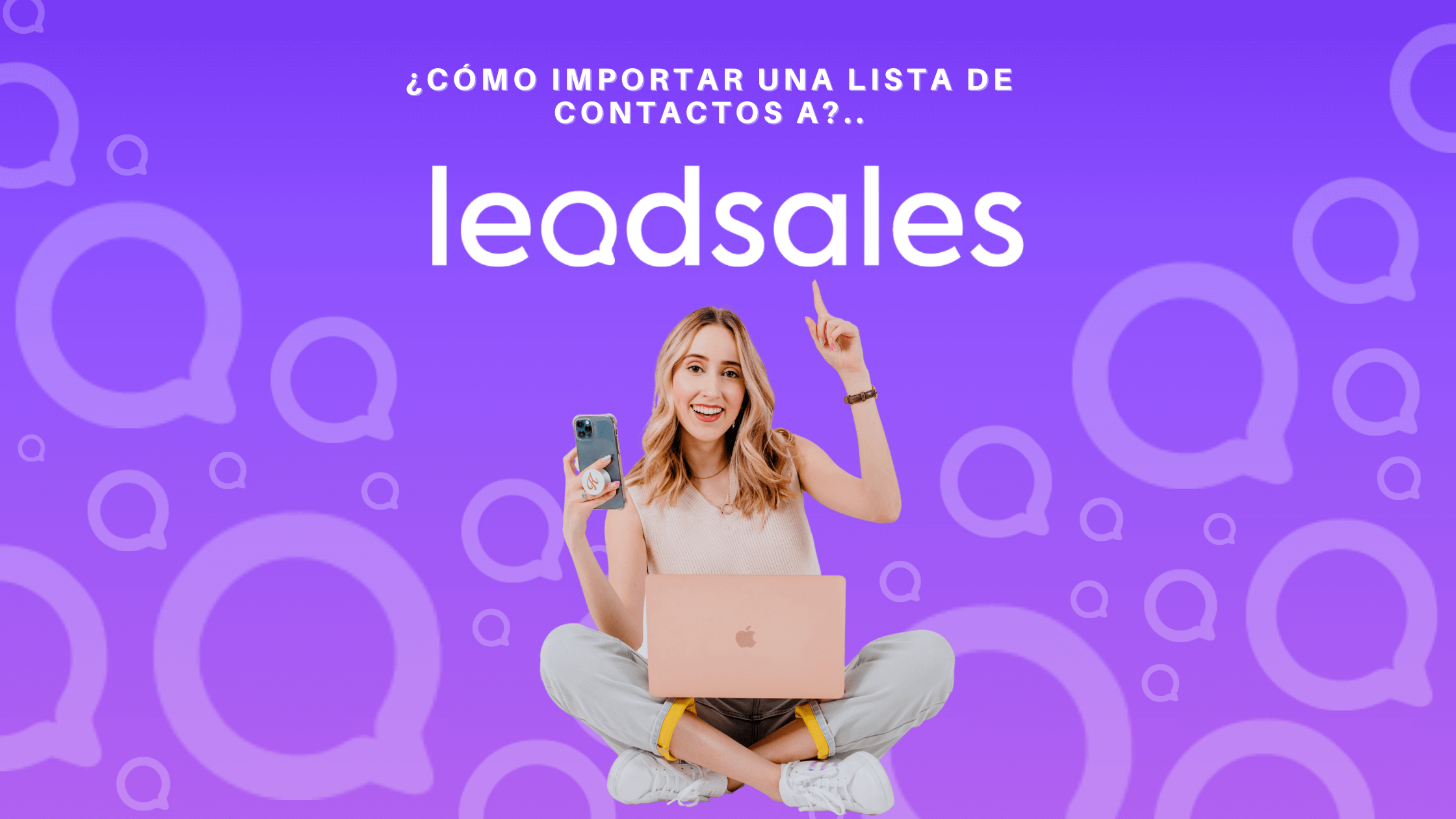 Portada del artículo: Cómo importar una lista de contactos a Leadsales