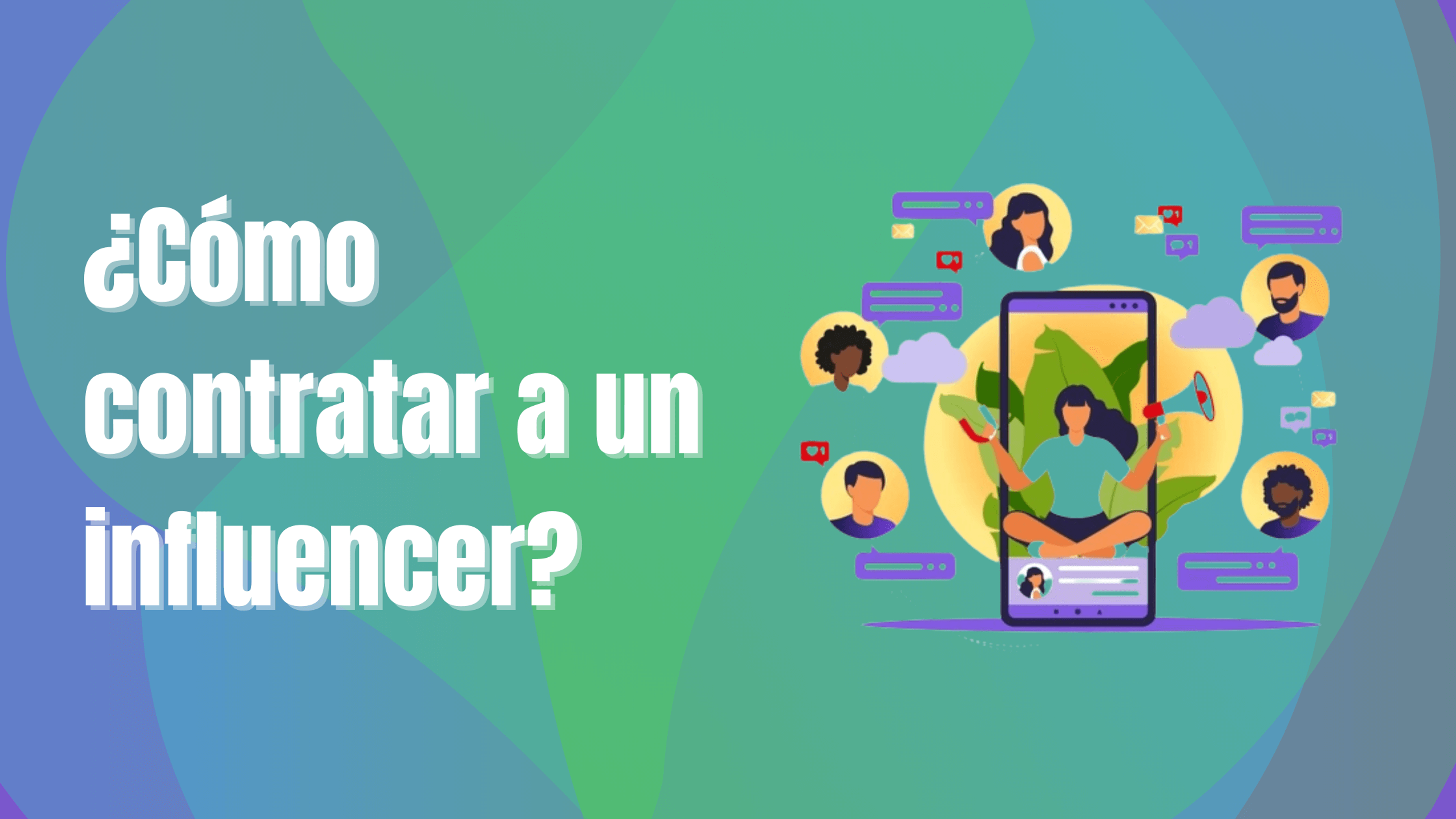 Portada del artículo: ¿Cómo contratar a un influencer?