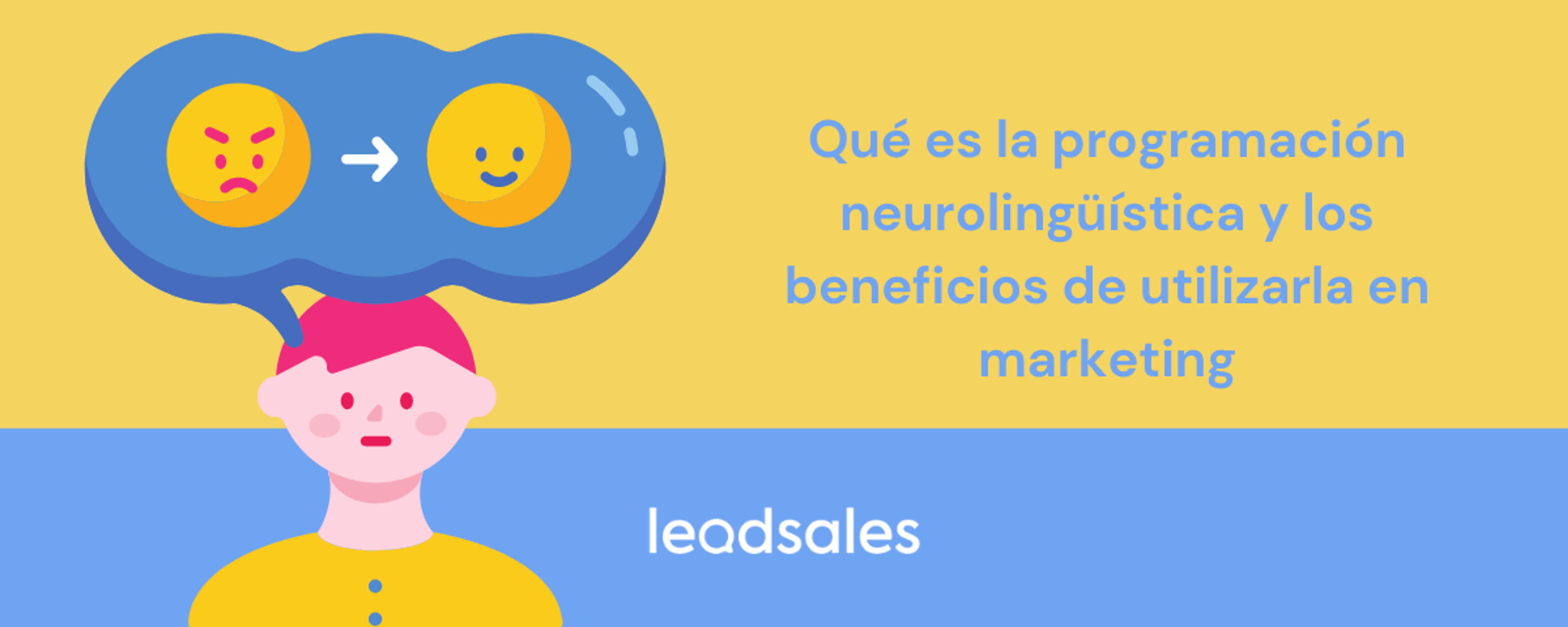 Portada del artículo: Qué es la programación neurolingüística y los beneficios de utilizarla en marketing