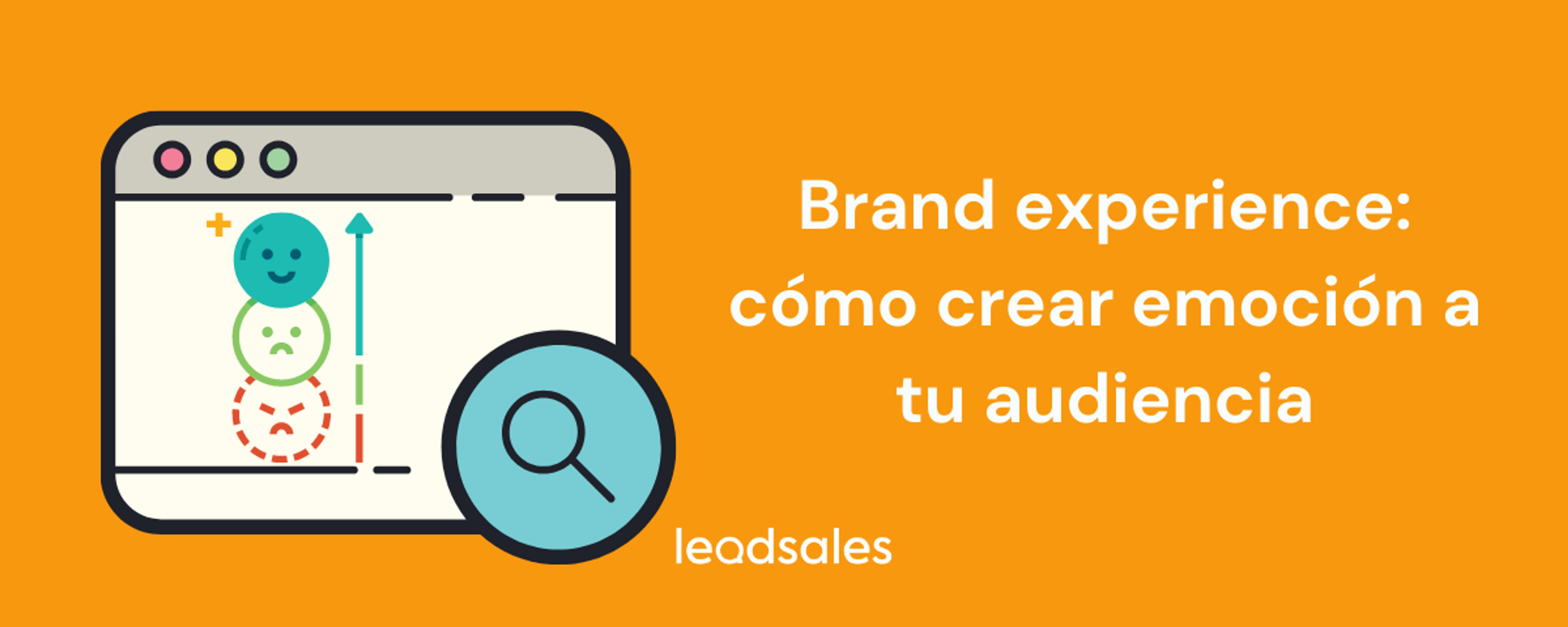 Portada del artículo: Brand experience: cómo crear emoción a tu audiencia