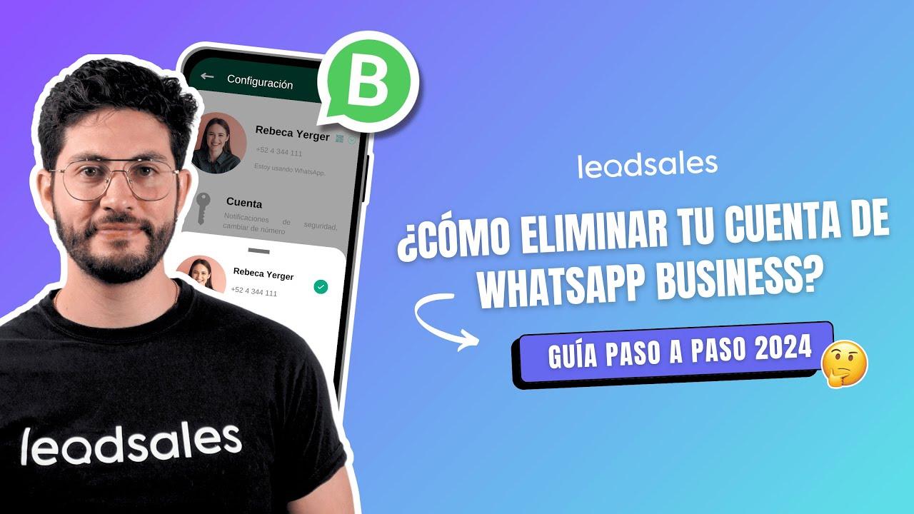 Cómo quitar cuenta de empresa en WhatsApp de forma segura