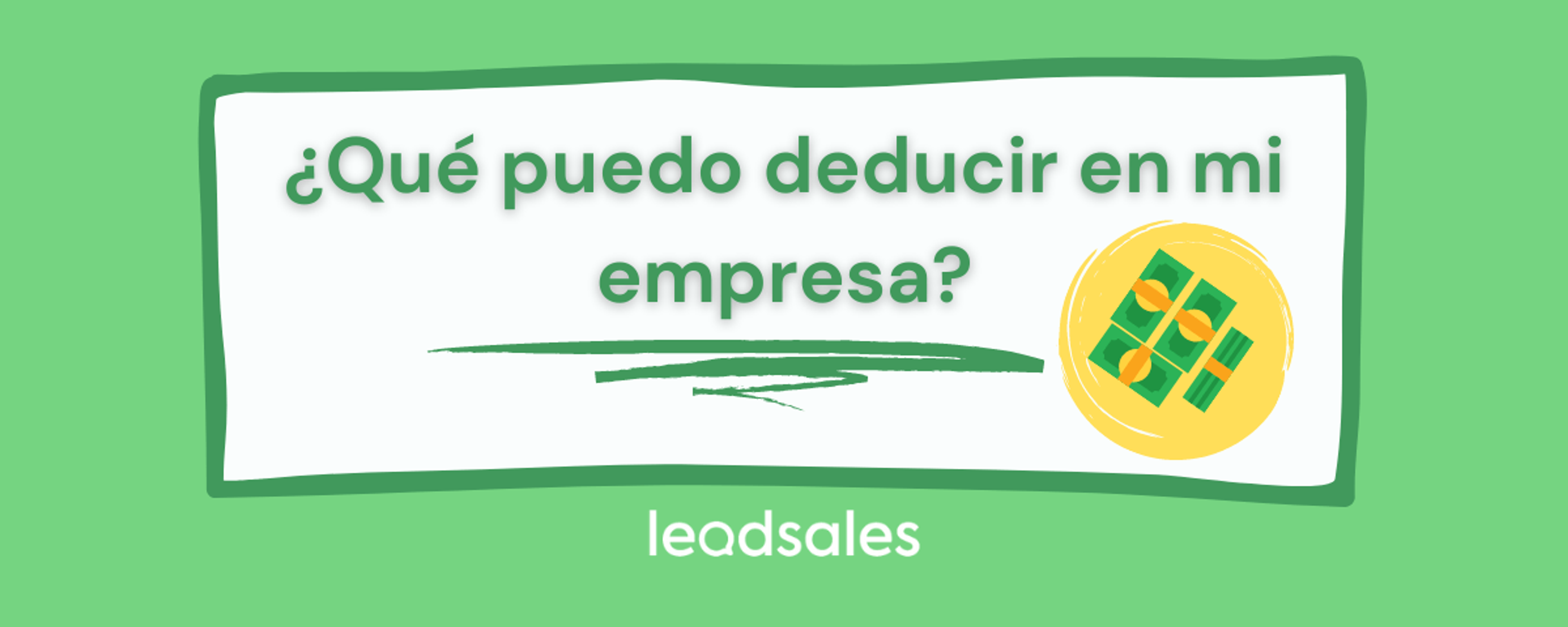 Portada del artículo: Qué Puedo Deducir en mi Empresa
