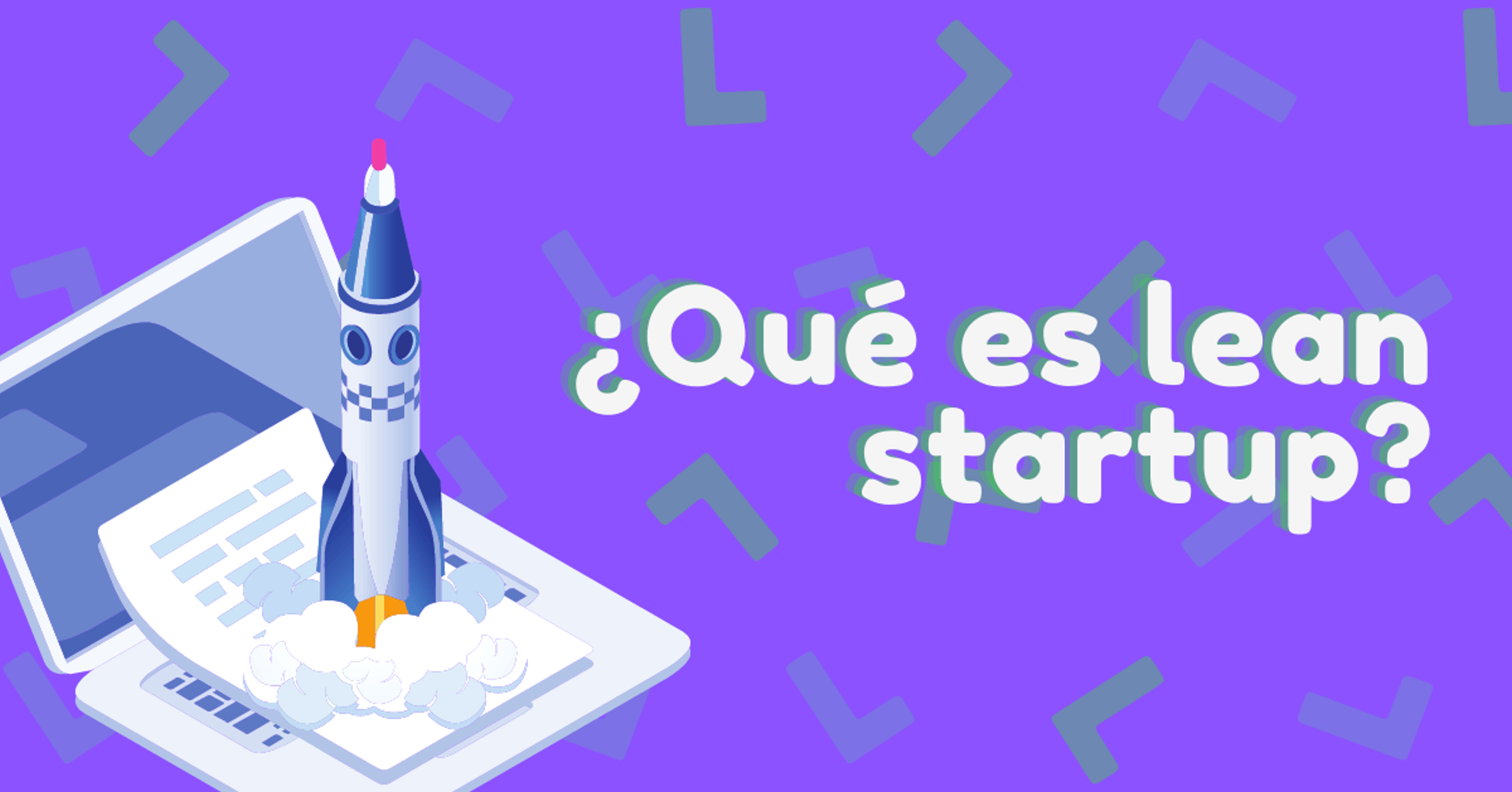 Portada del artículo: ¿Qué es Lean Startup?