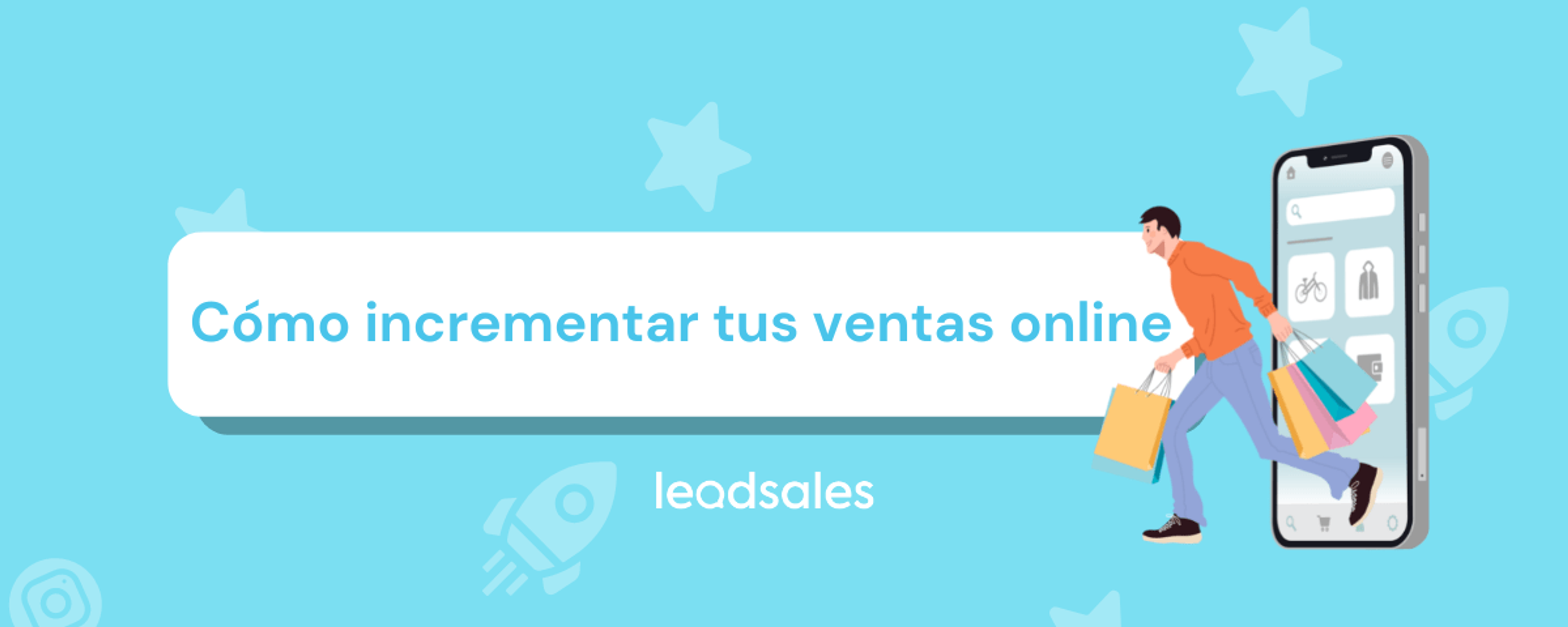 Portada del artículo: Cómo Incrementar tus Ventas Online