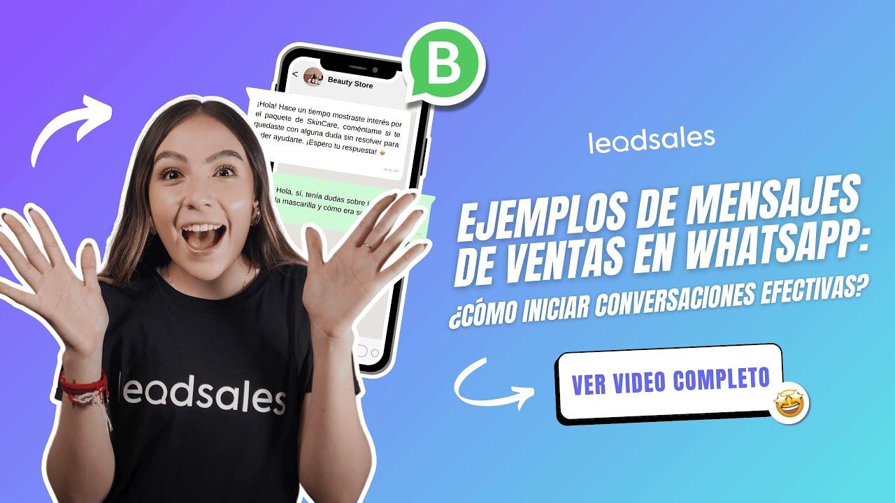 Ejemplos de Mensajes de Ventas en WhatsApp: Cómo Iniciar Conversaciones Efectivas 📱