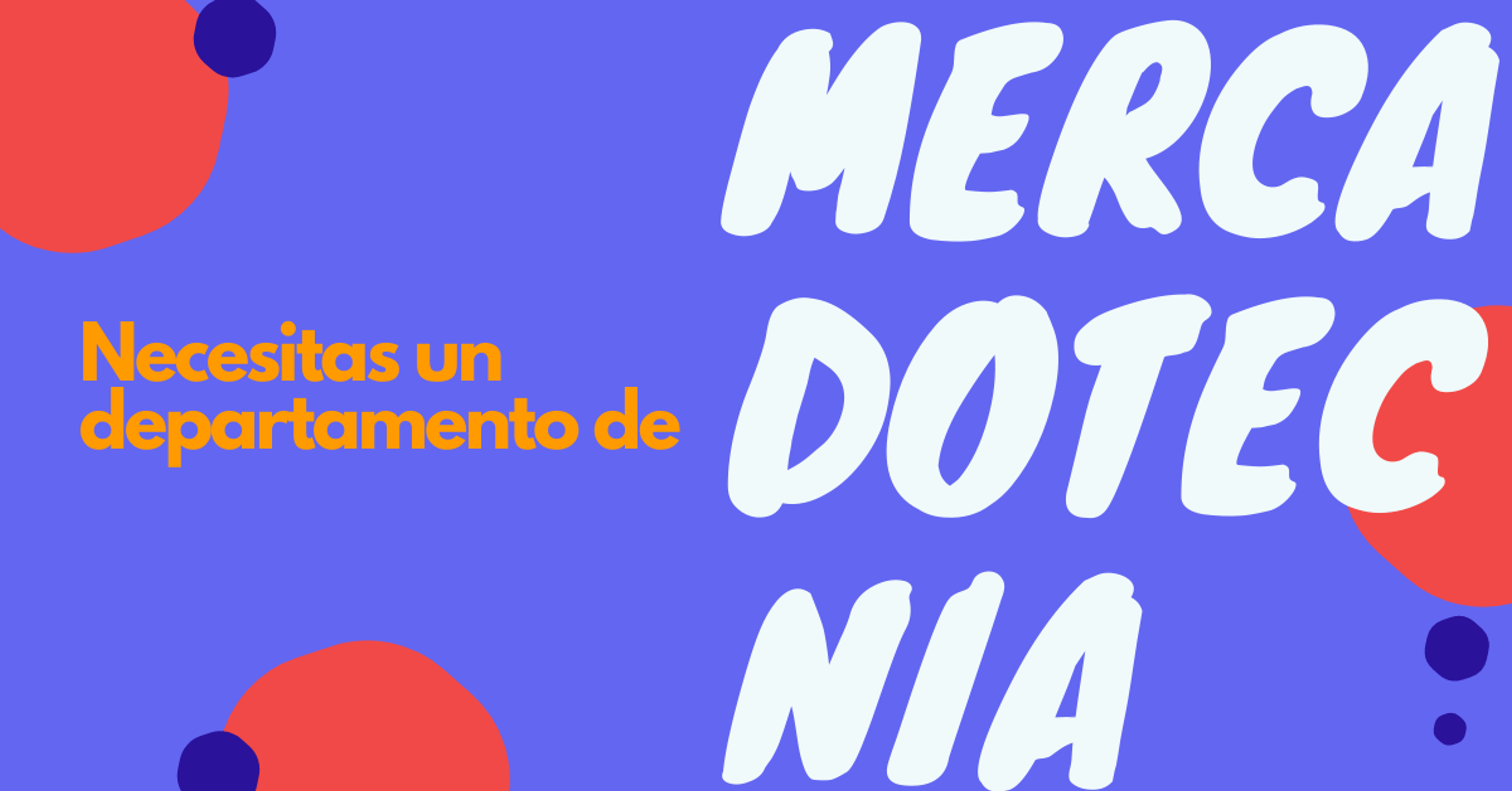 Portada del artículo: ¿Por qué necesitas un departamento de mercadotecnia?