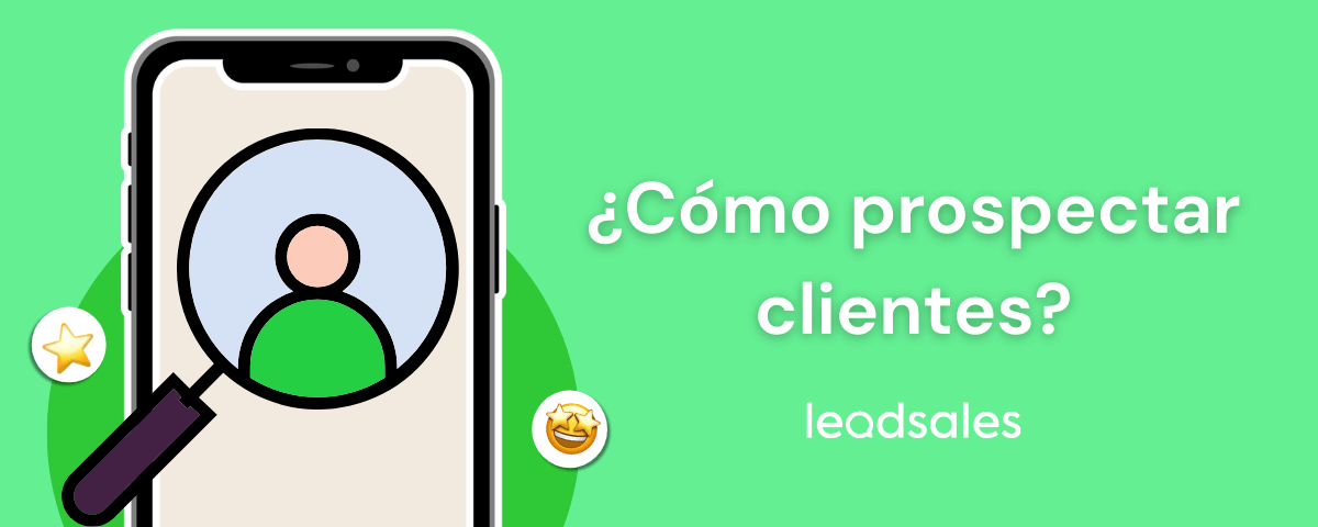 Portada del artículo: ¿Cómo prospectar clientes de forma efectiva?
