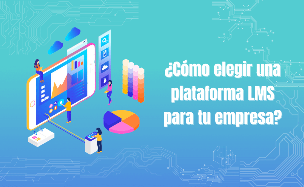 Portada del artículo: ¿Cómo elegir una plataforma LMS para tu empresa?