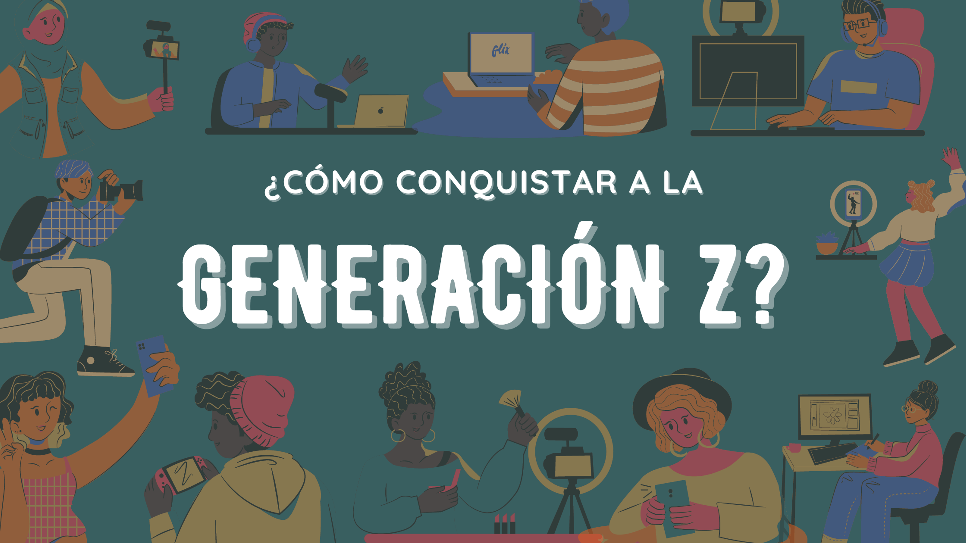 Portada del artículo: ¿Cómo conquistar a la Generación Z?
