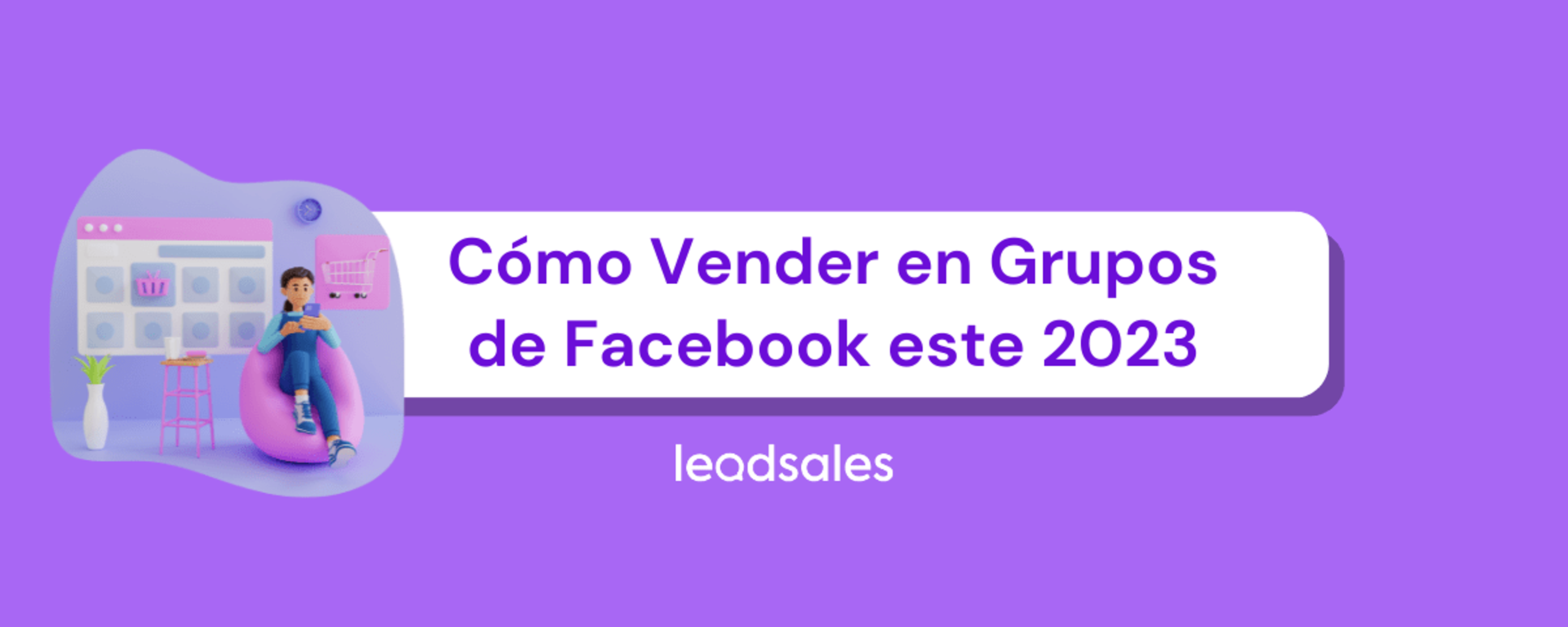 Portada del artículo: Cómo Vender en Grupos de Facebook este 2023