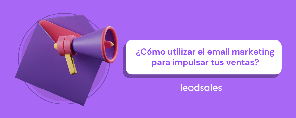 Portada del artículo: ¿Cómo utilizar el email marketing para impulsar tus ventas?