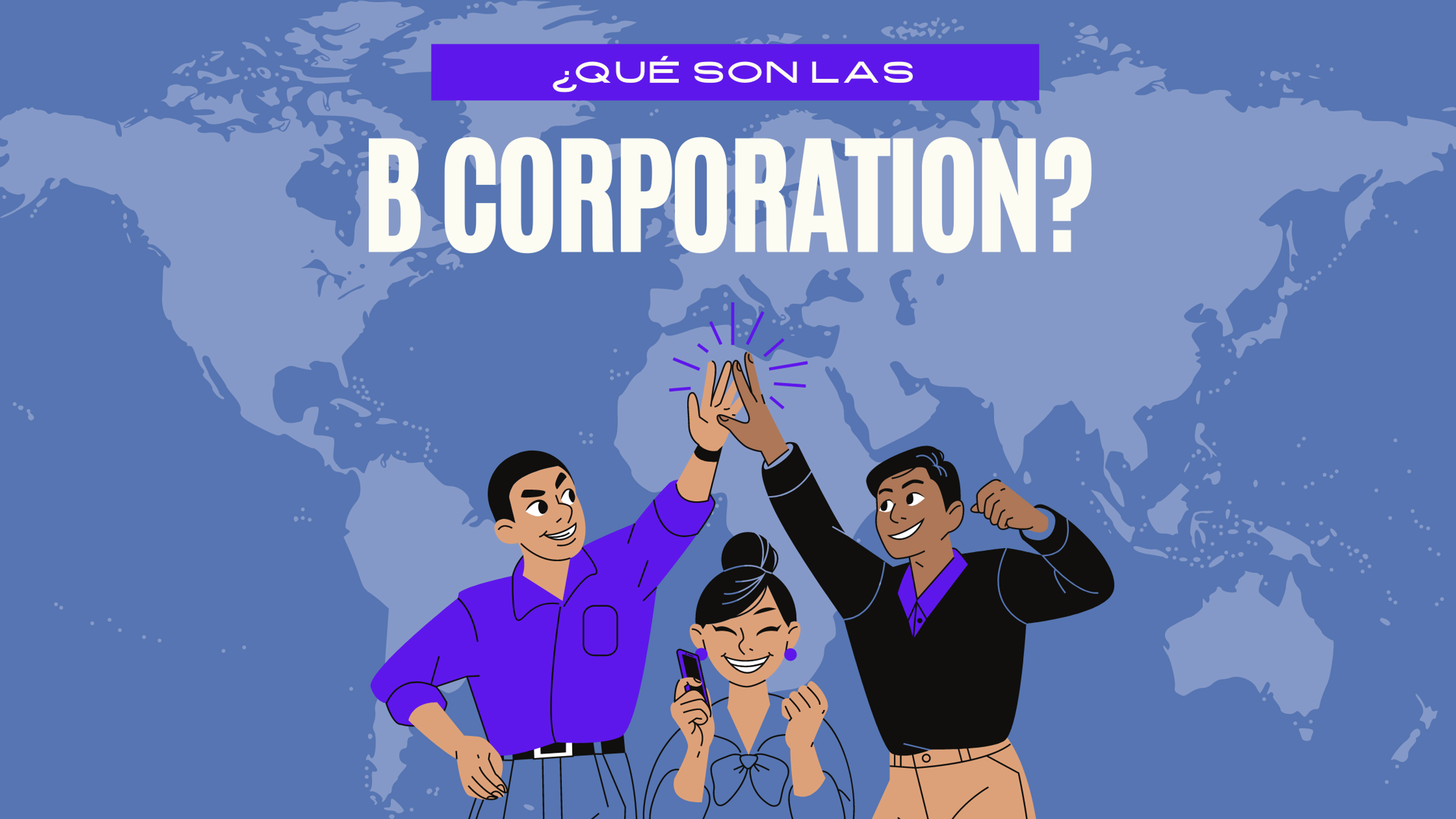 Portada del artículo: ¿Qué es una B Corporation?