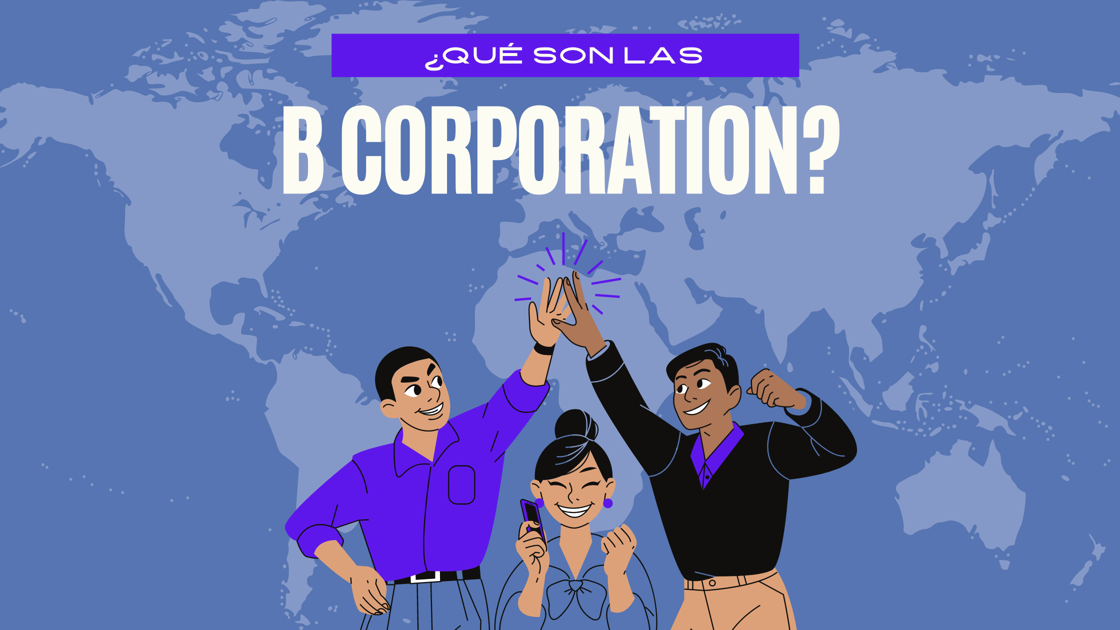 Portada del artículo: ¿Qué es una B Corporation?