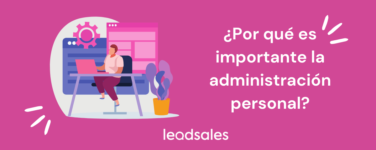 Portada del artículo: ¿Por qué es importante la administración personal?