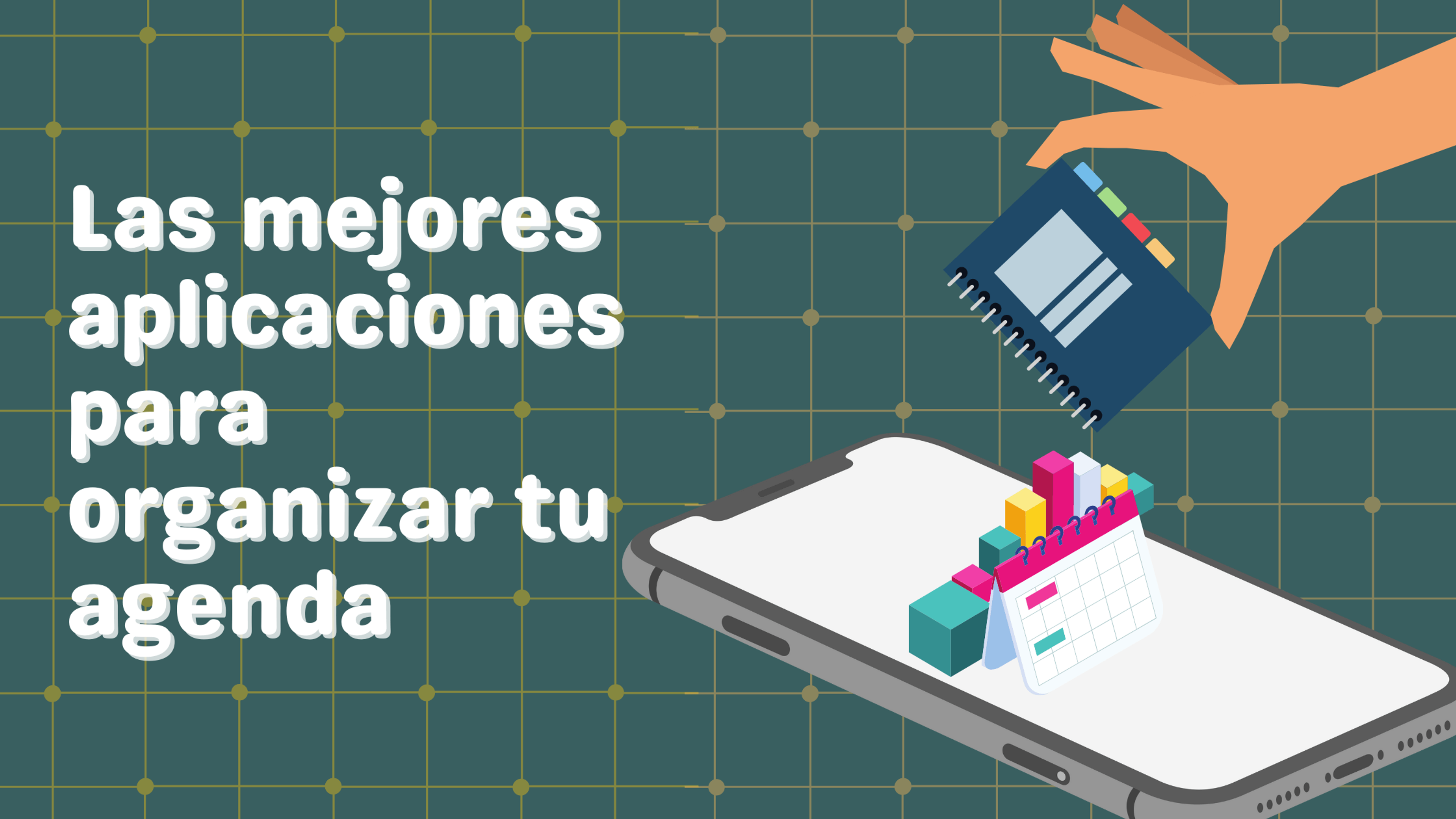 Portada del artículo: Las mejores aplicaciones para organizar tu agenda