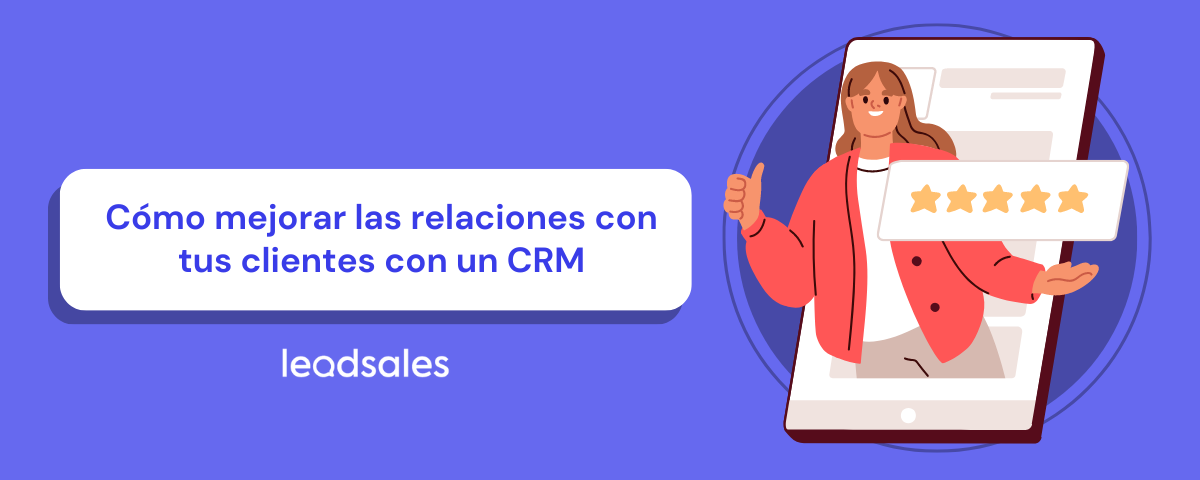 Portada del artículo: Cómo mejorar las relaciones con tus clientes con un CRM