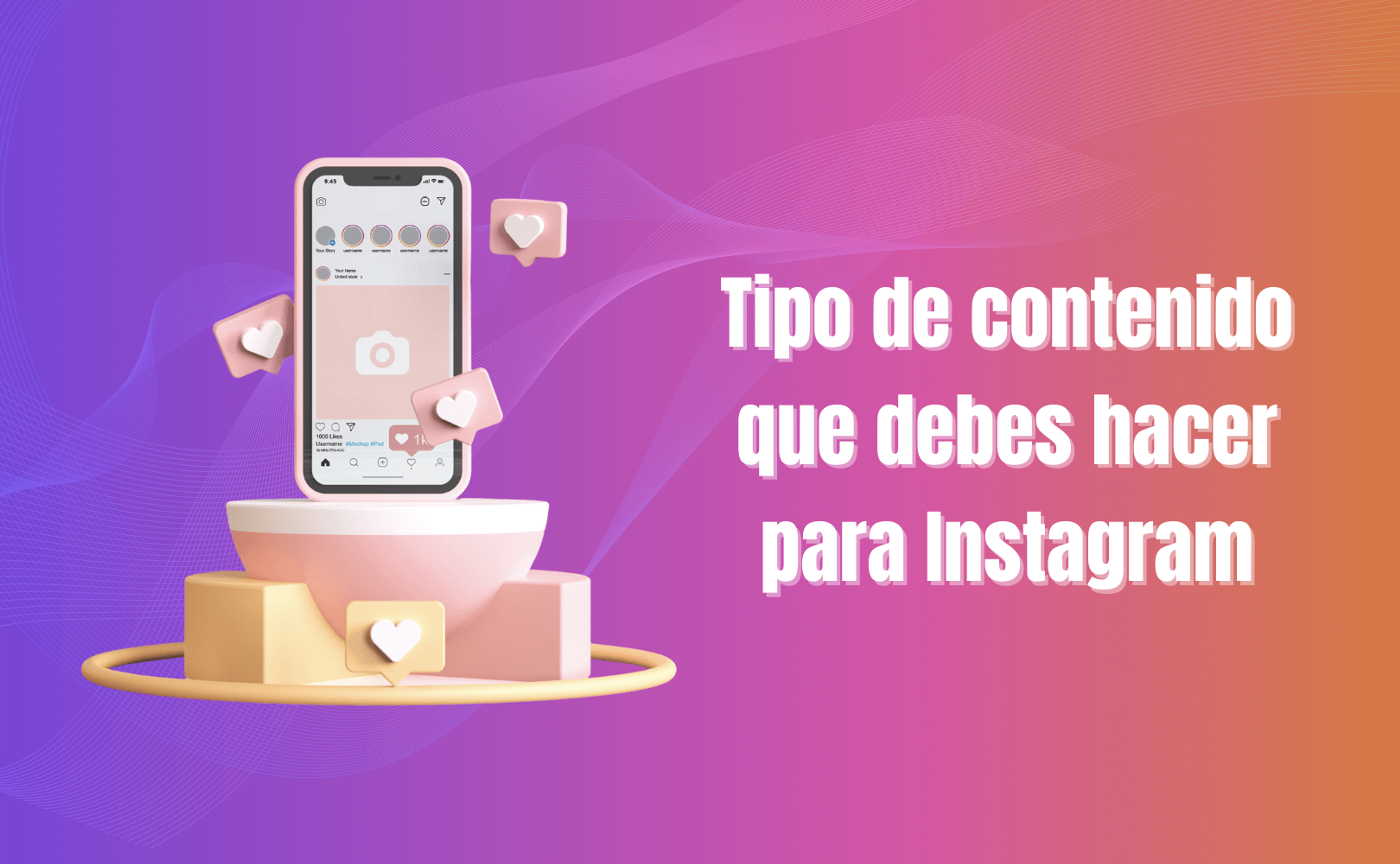 Portada del artículo: Tipo de contenido que debes hacer para Instagram