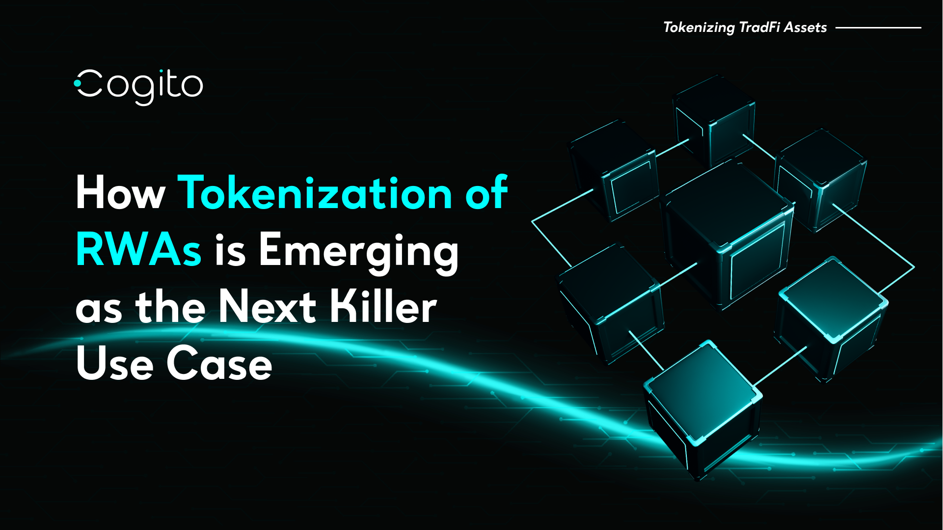 How Tokenization Of RWAs Is Emerging As The Next Killer Use Case | Cogito