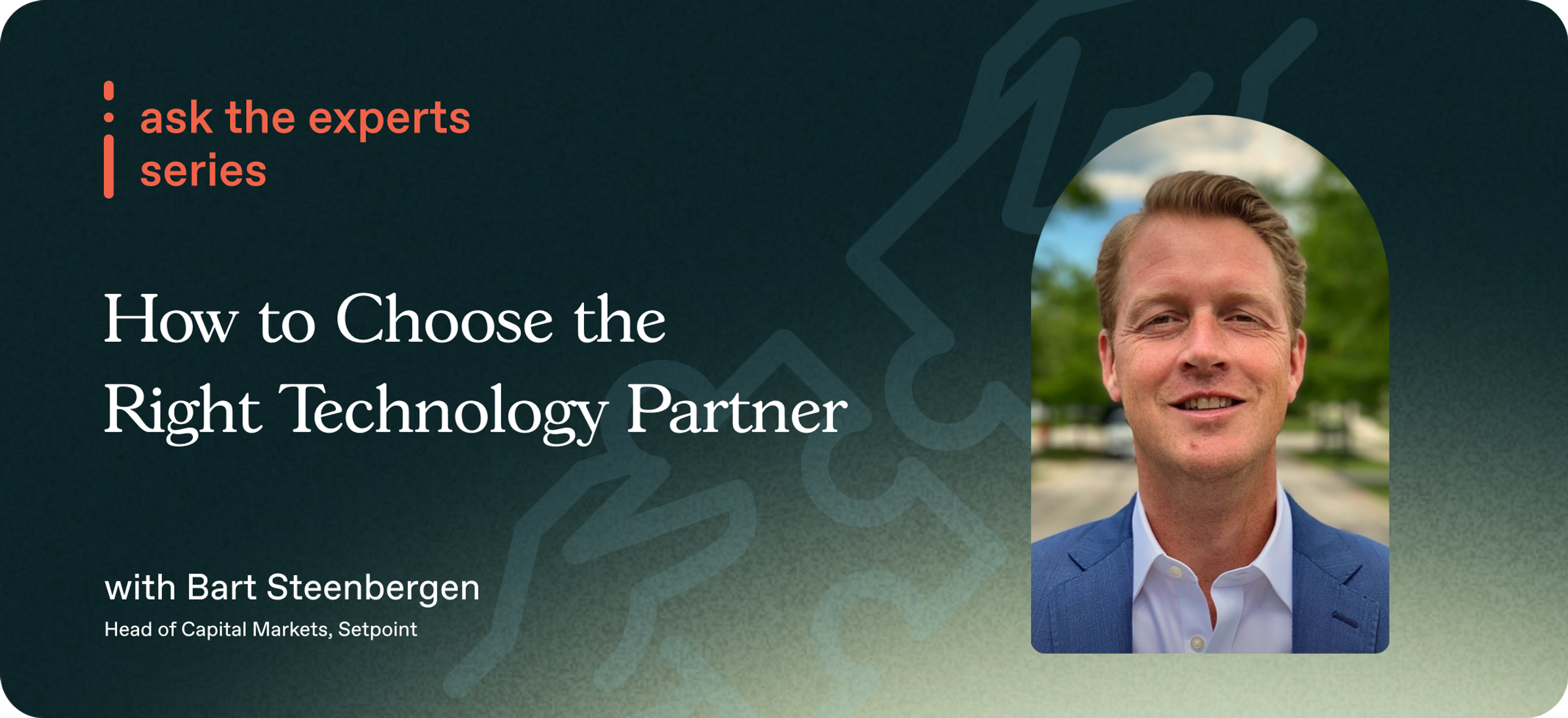 How to Choose a Tech Partner for Capital Markets and Asset-Backed Financing