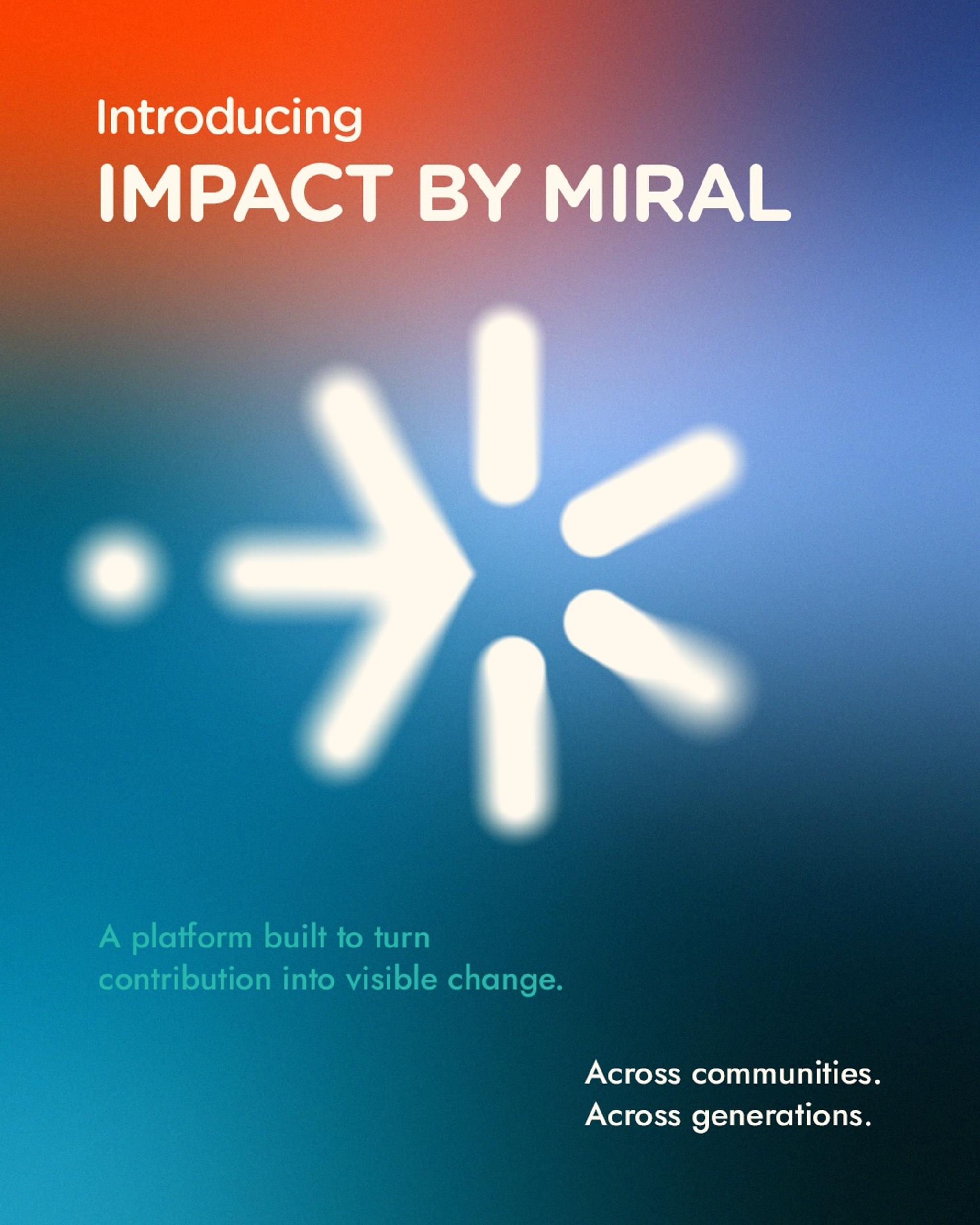 IMPACT by Miral