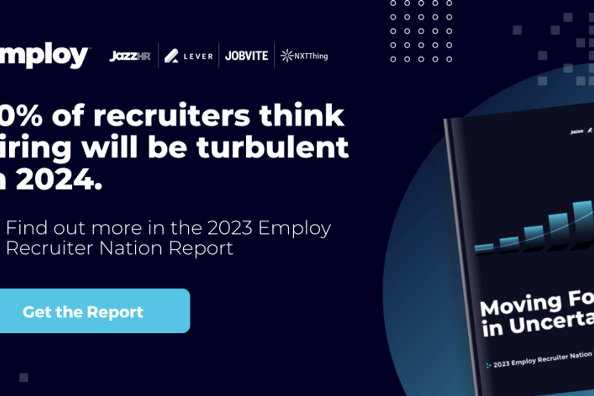 Employ 2023 Recruiter Nation Report Hiring Forecast