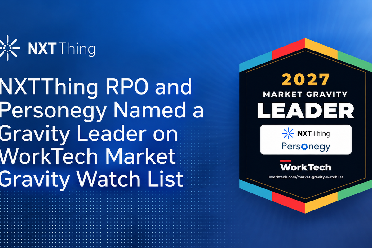 NXTThing RPO and Personegy Named a Gravity Leader on WorkTech Market Gravity Watch List