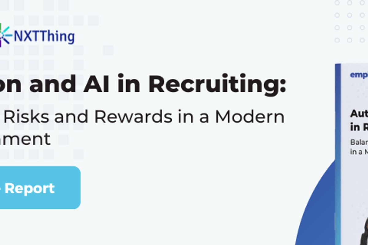 Automation and AI in Recruiting: Balancing the Risks and Rewards in a Modern Hiring Environment