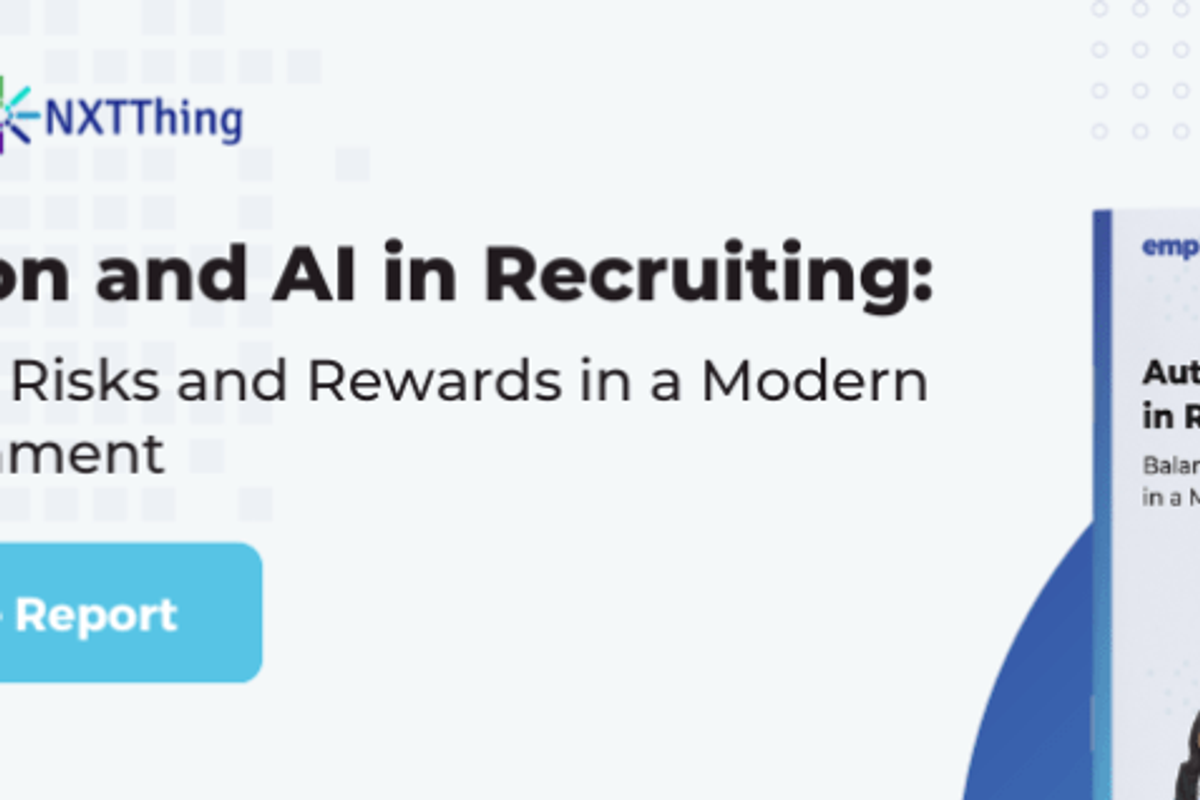 Automation and AI in Recruiting: Balancing the Risks and Rewards in a Modern Hiring Environment