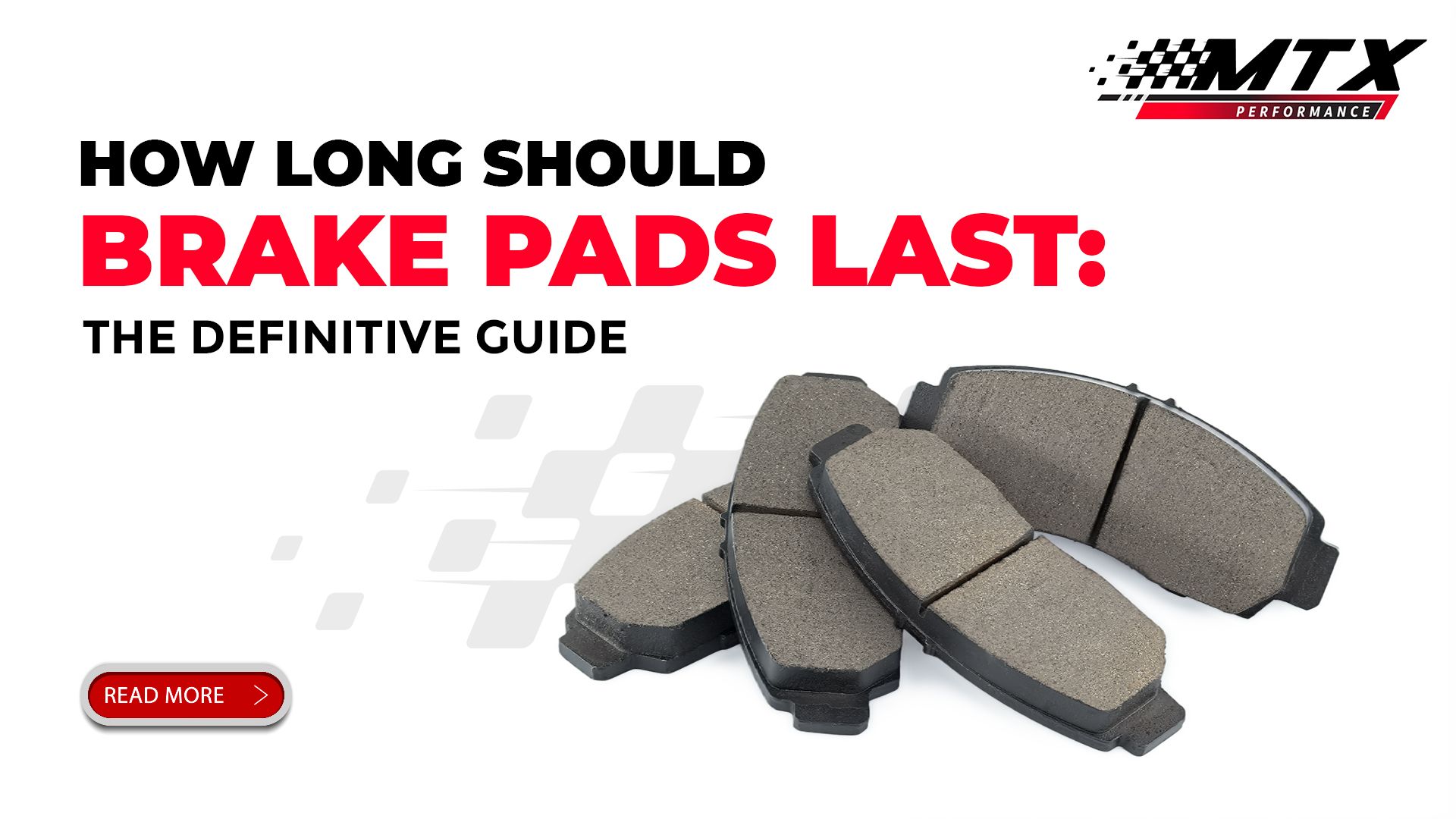 How Long Should Brake Pads Last? The Definitive Guide – MTX Performance