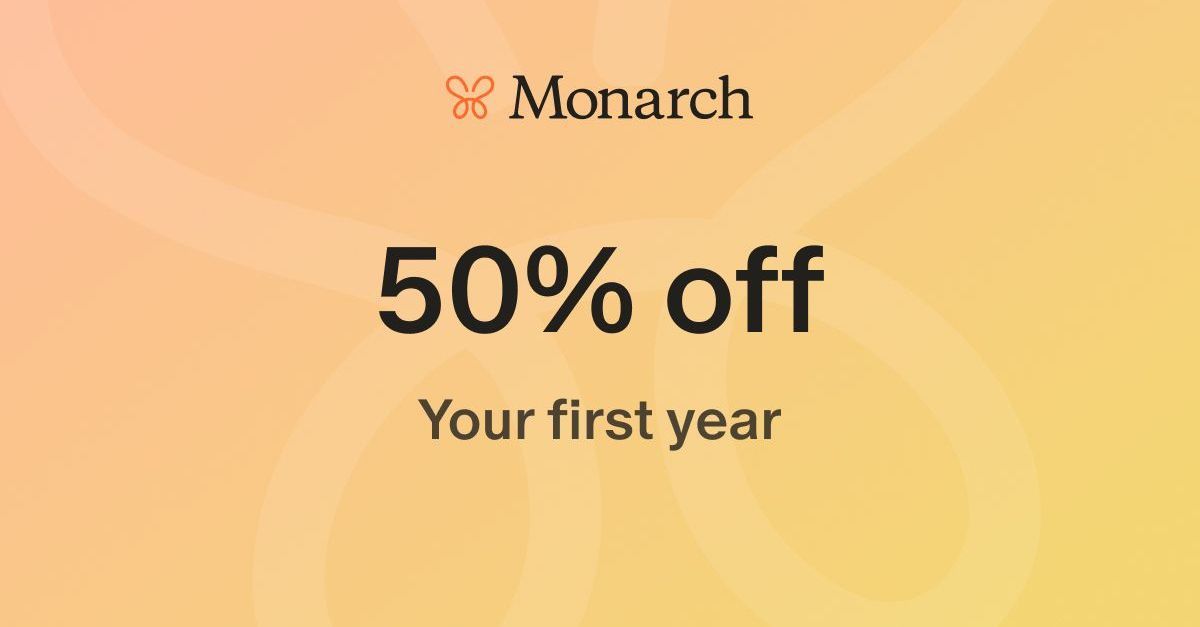 You're invited to join Monarch with 50% off your first year.
